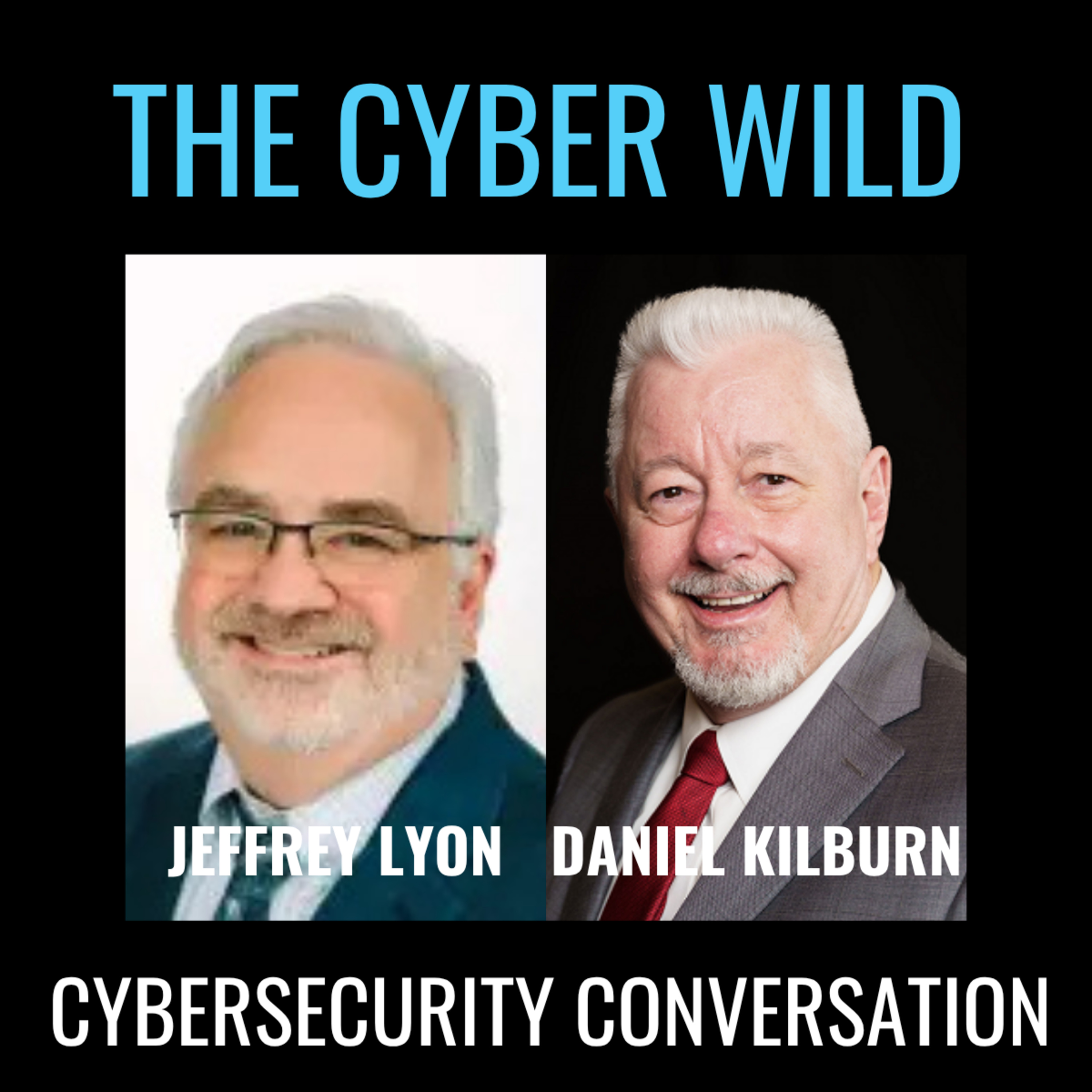 Guarding the Digital Frontier: A Conversation with Jeffrey Lyon of The Cyber Wild episode artwork