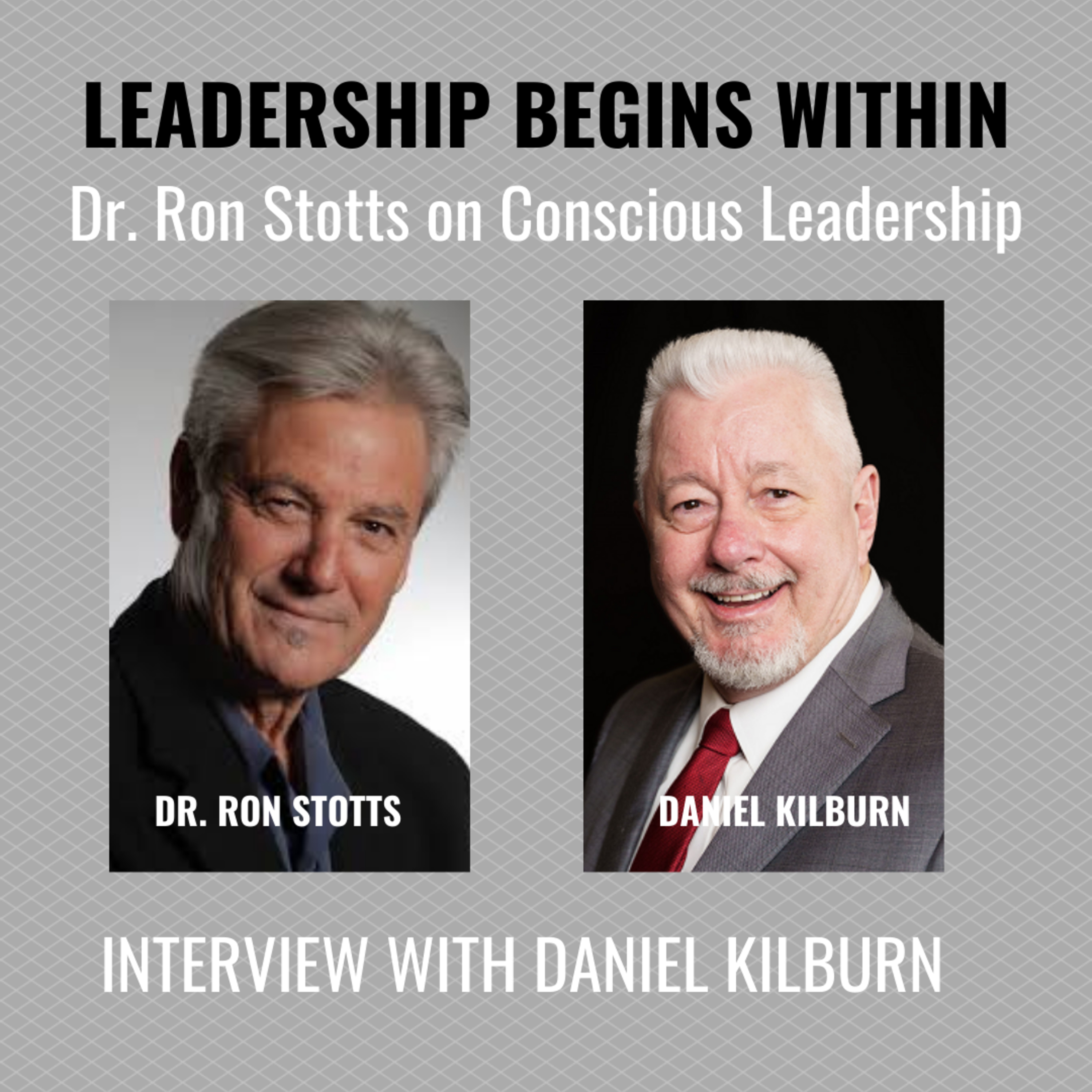 Stepping Into Conscious Leadership: A Conversation with Dr. Ron Stotts episode artwork