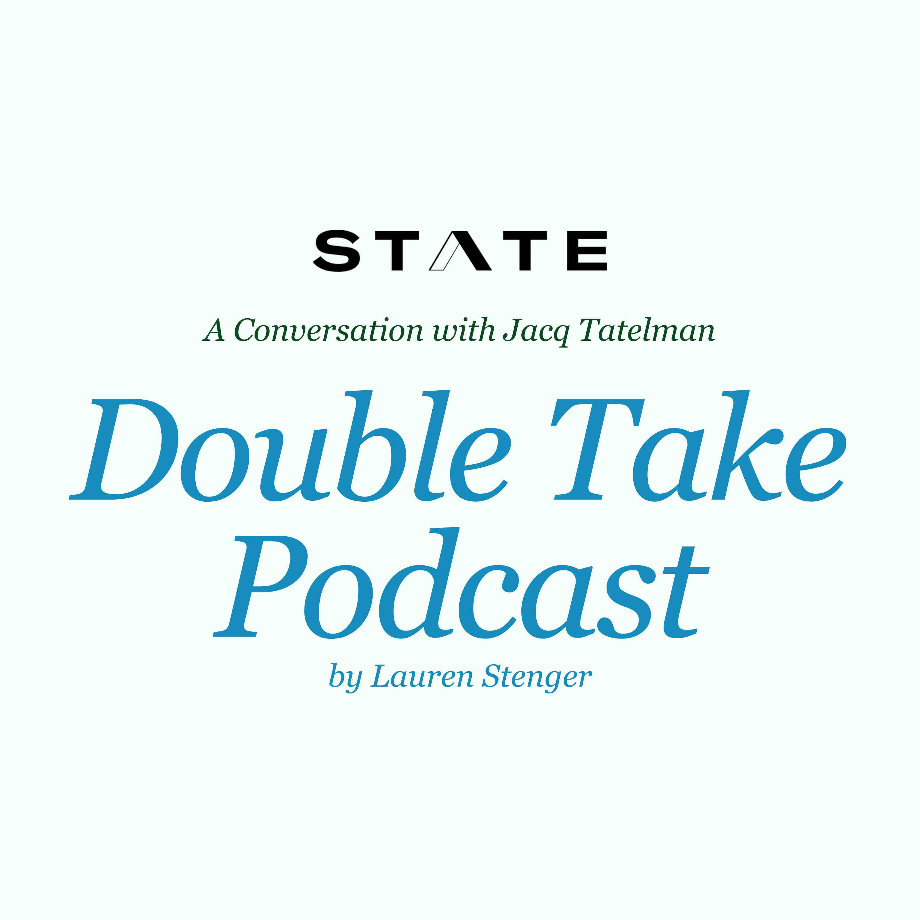 Jacq Tatelman on Creating STATE and the Power of Social Entrepreneurship episode artwork