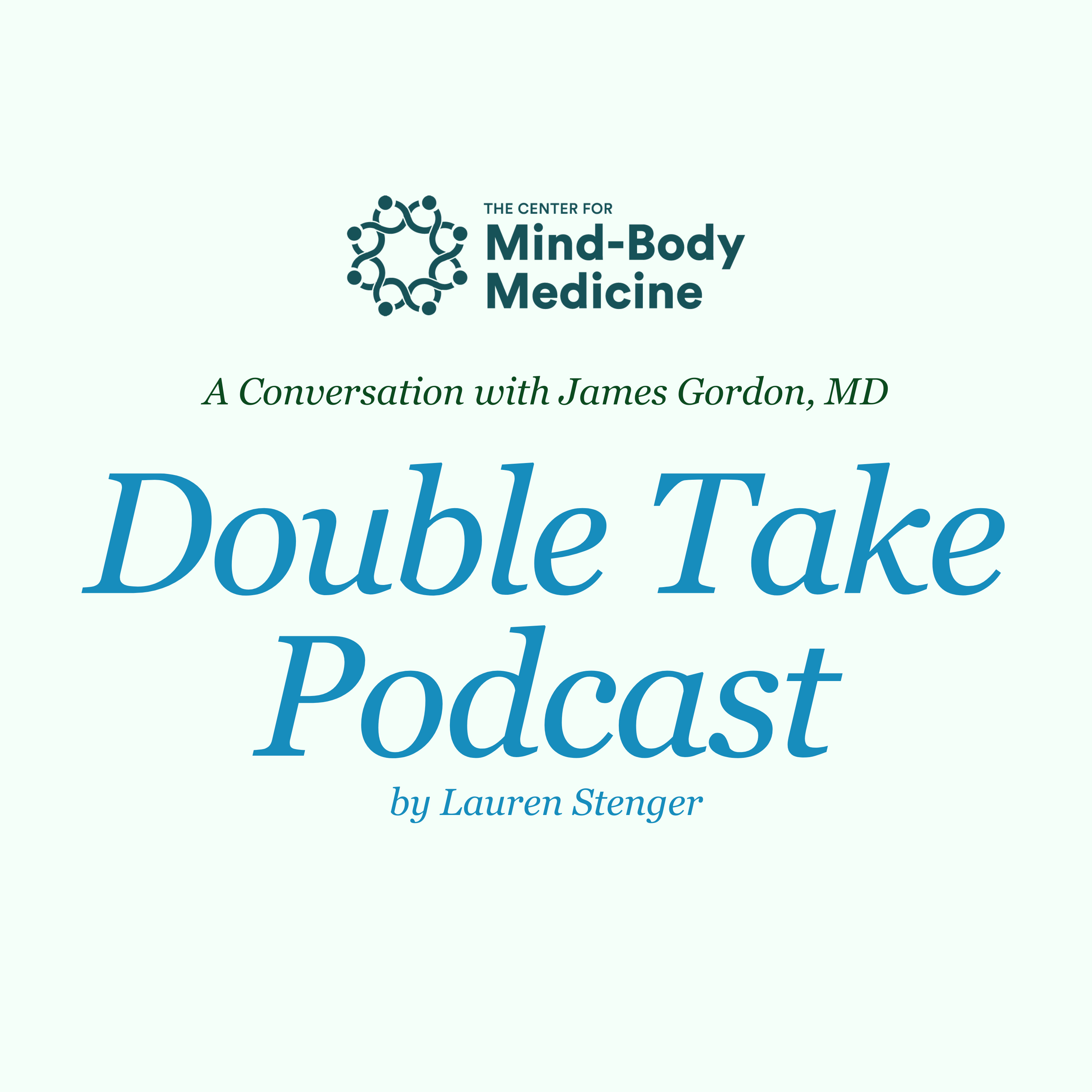 Healing at Scale: Dr. James Gordon on Mind-Body Medicine and Transforming Trauma episode artwork