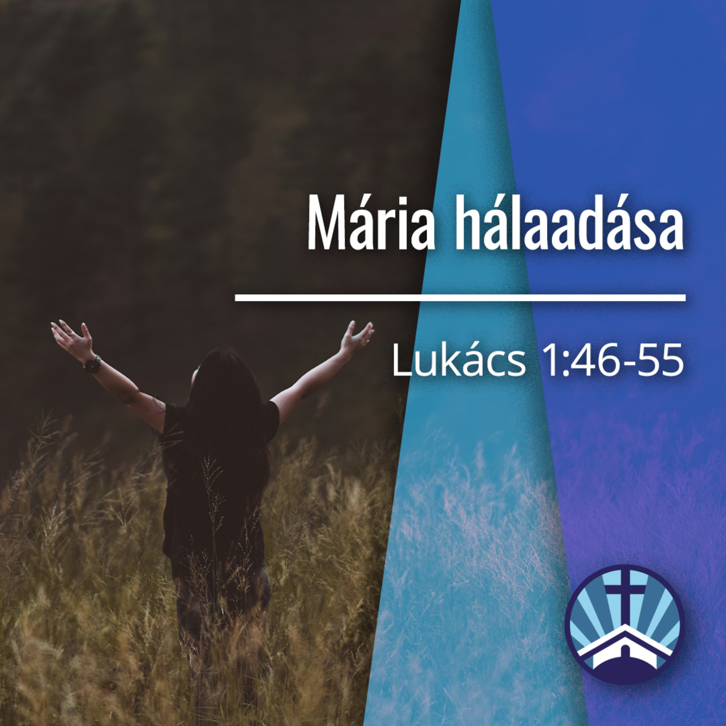Mária hálaadása - Lukács 1:46-55 episode artwork