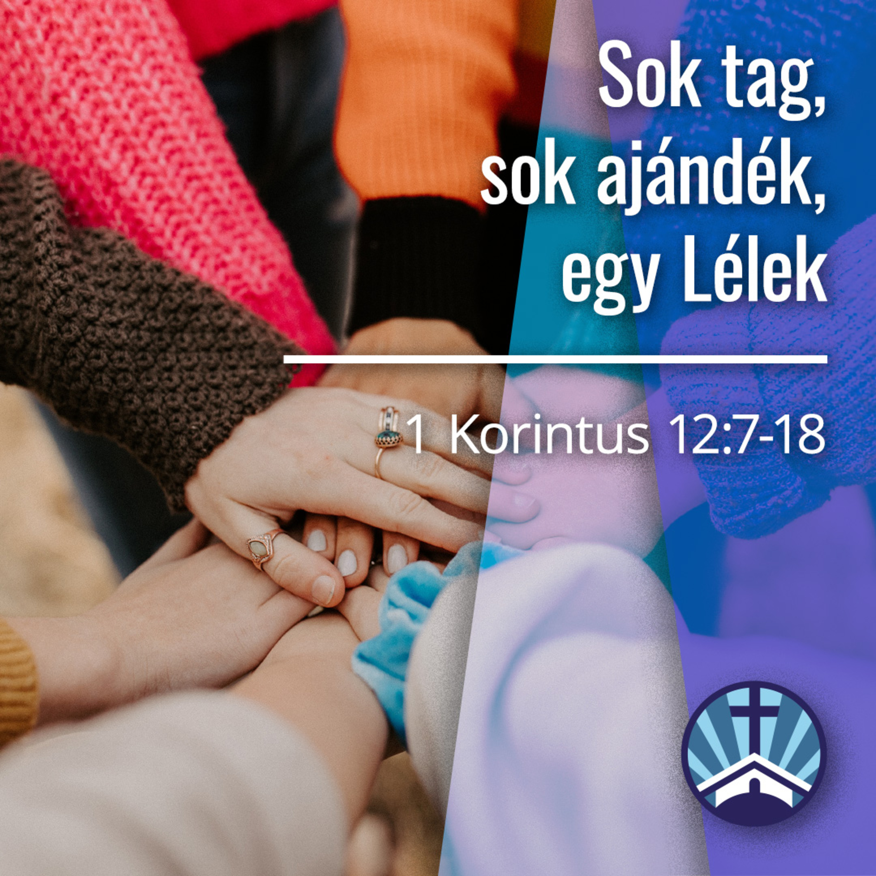 Sok tag, sok ajándék, egy Lélek - 1 Korintus 12:7-18 episode artwork
