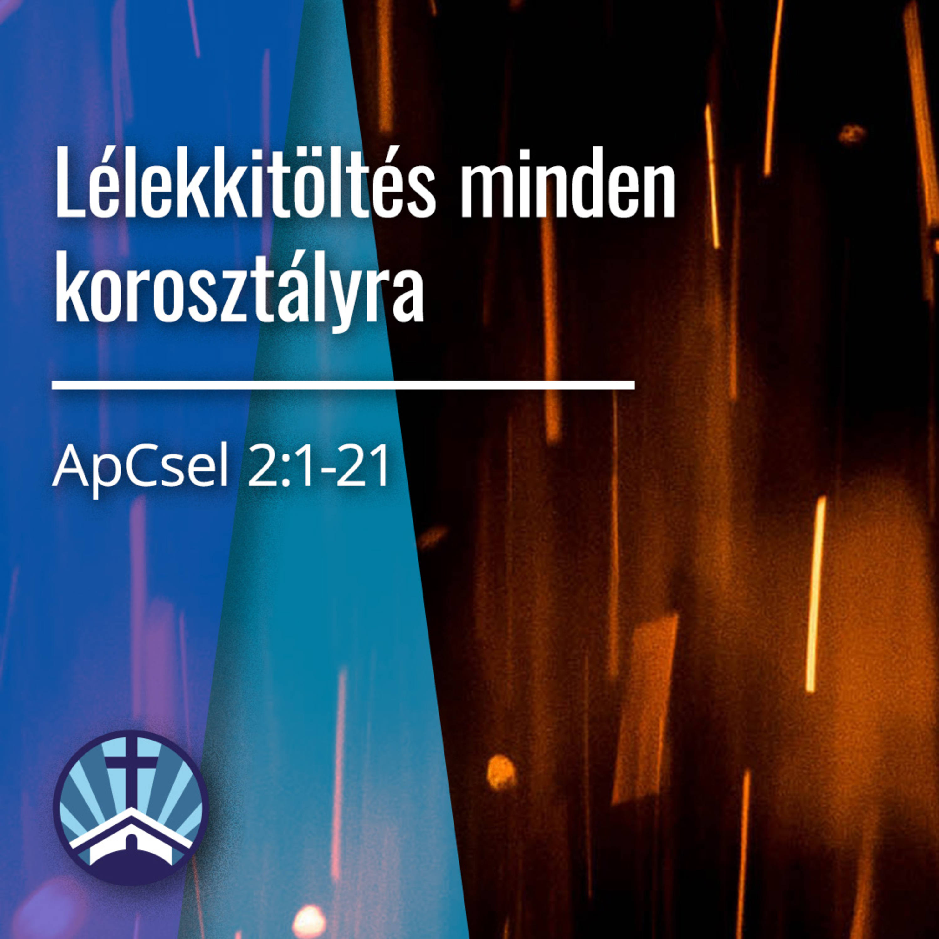 Lélekkitöltés minden korosztályra - ApCsel 2:1-21 episode artwork