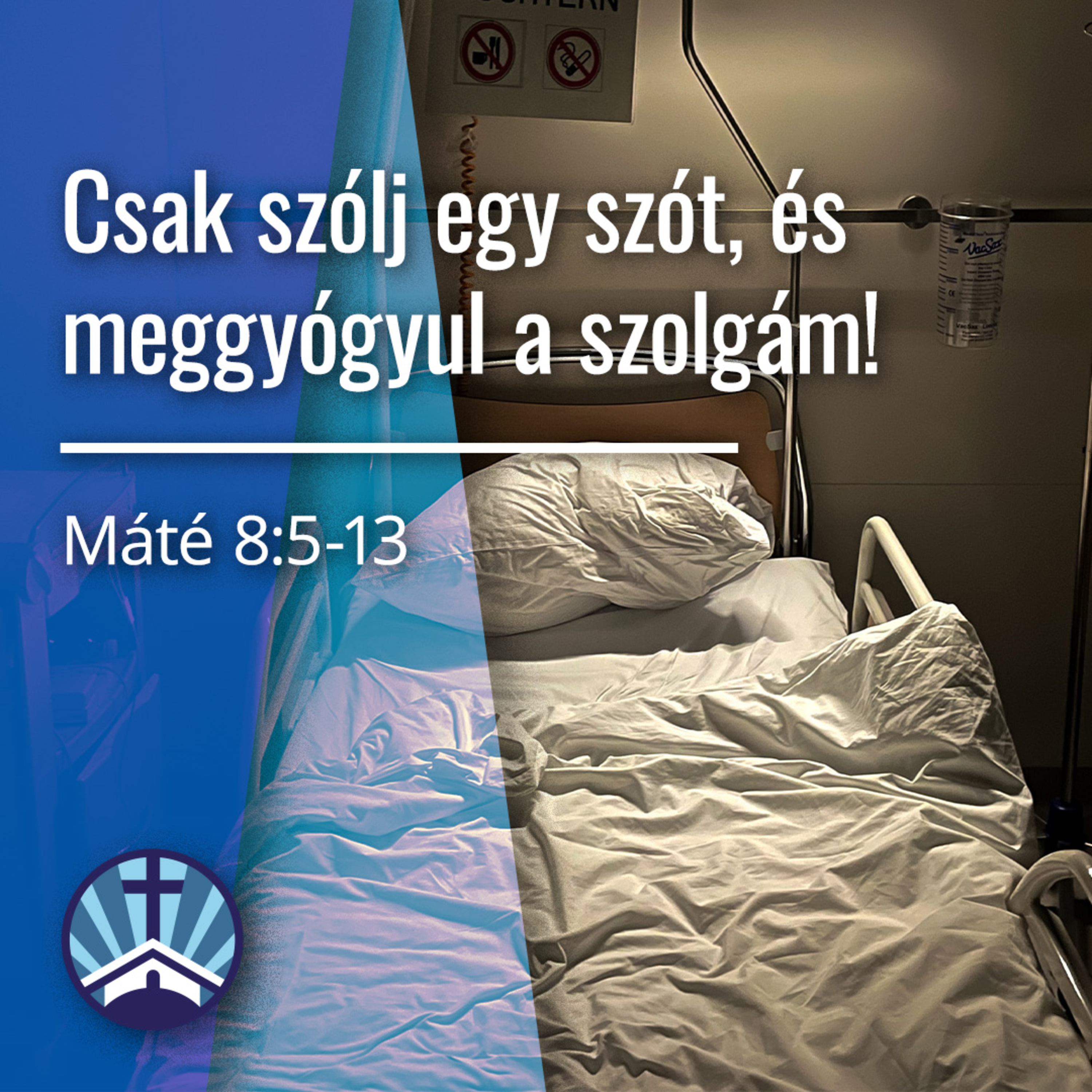 „Csak szólj egy szót, és meggyógyul a szolgám!” - Máté 8:5-13 episode artwork