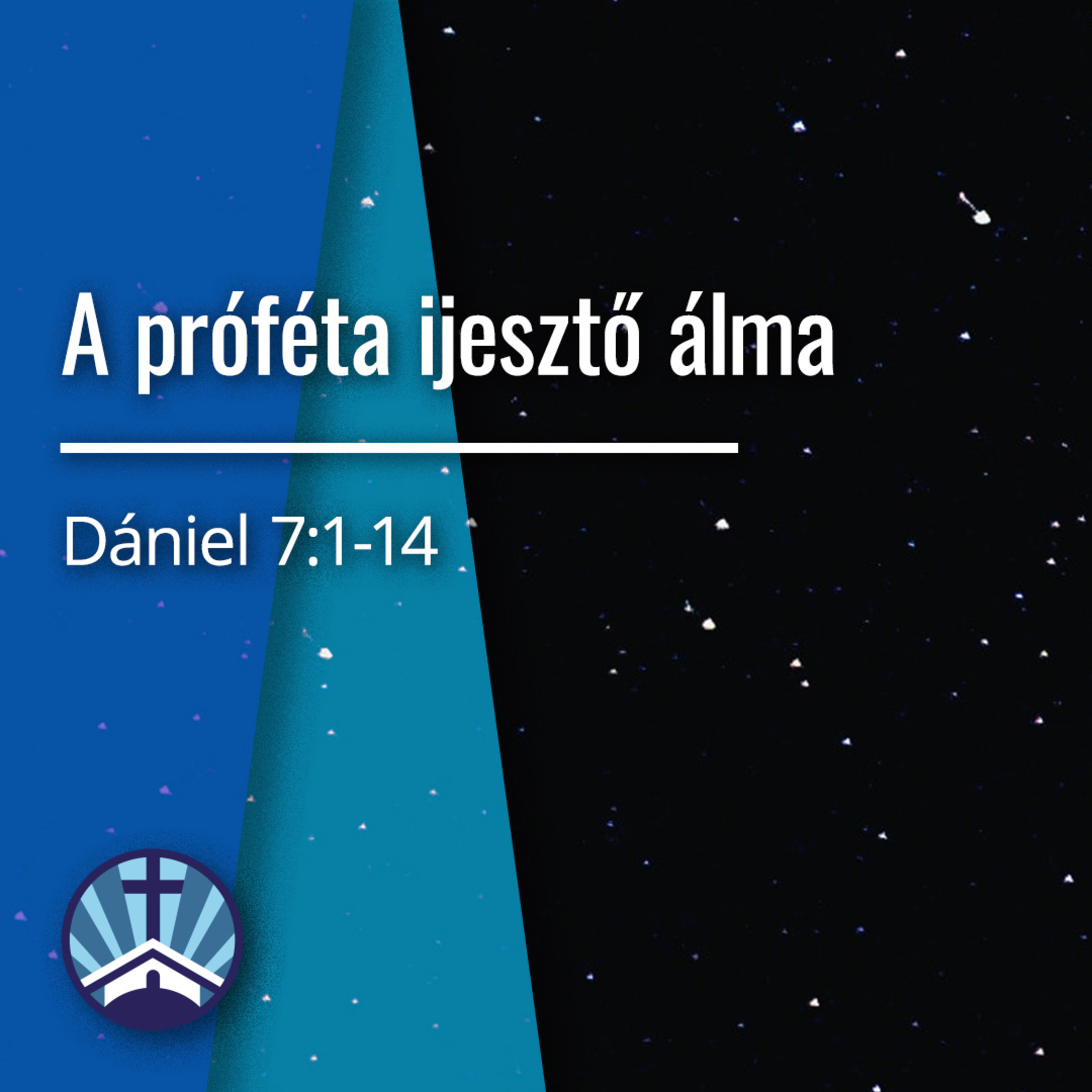 A próféta ijesztő álma - Dániel 7:1-14 episode artwork