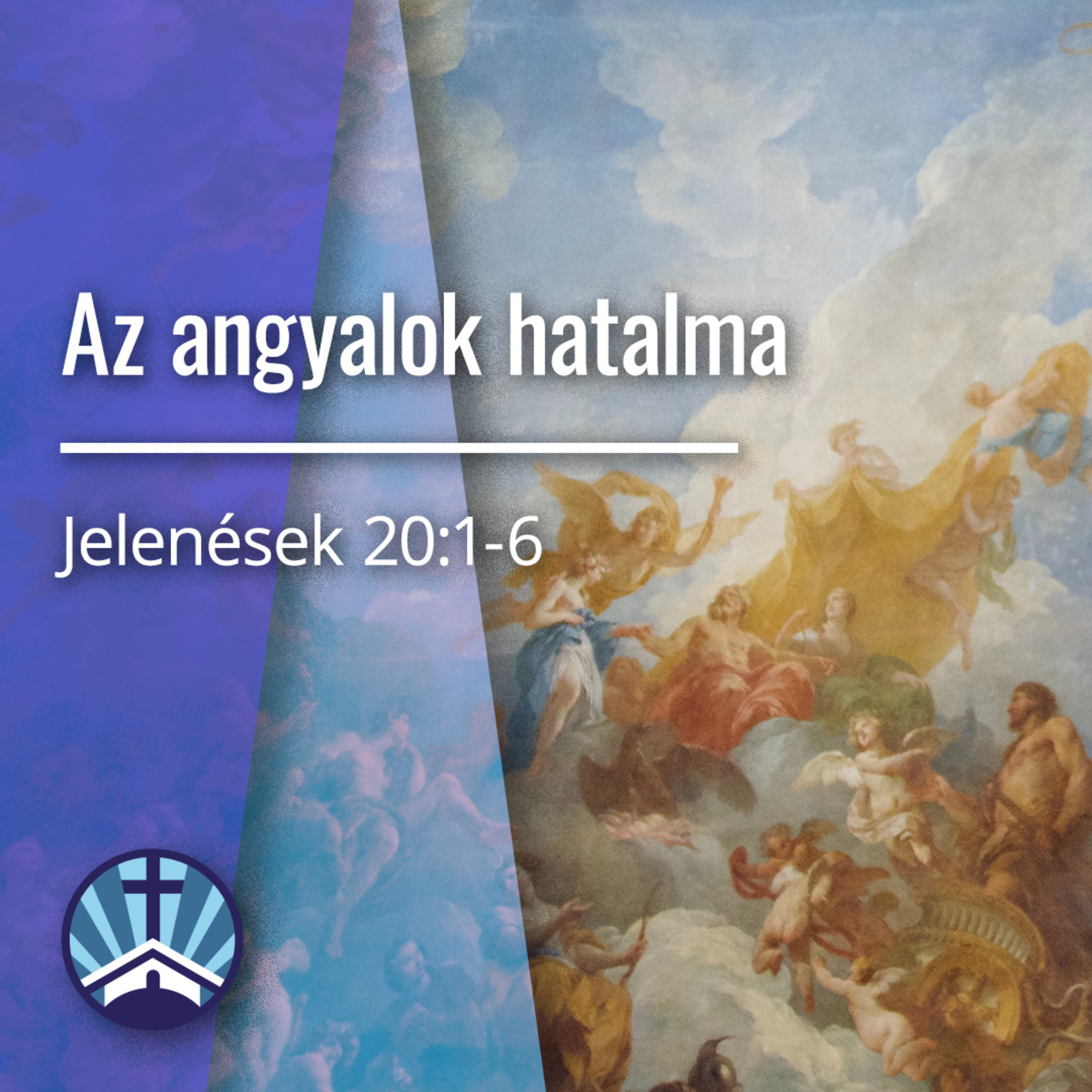 Az angyalok hatalma - Jelenések 20:1-6 episode artwork