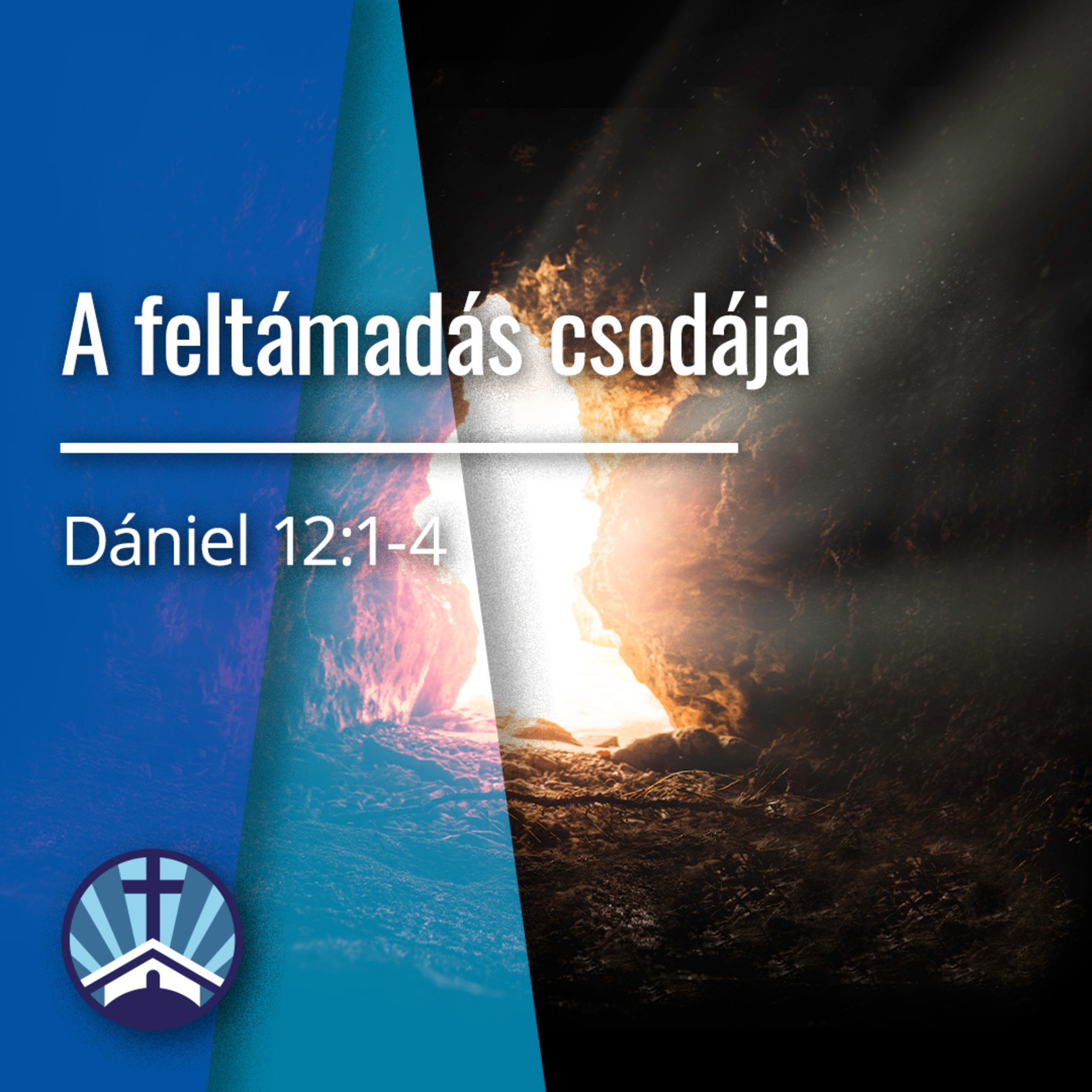 A feltámadás csodája - Dániel 12:1-4 episode artwork