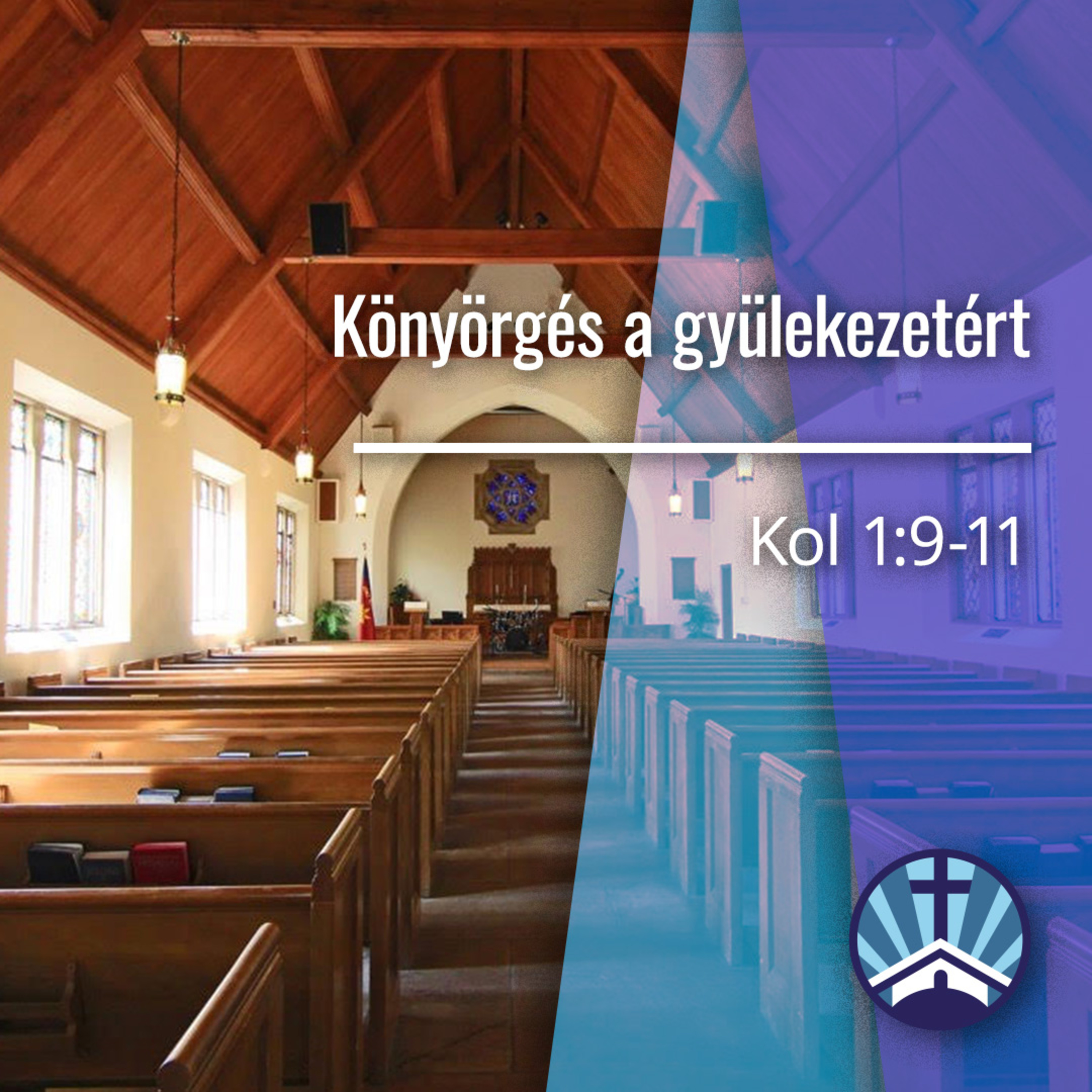 Könyörgés a gyülekezetért - Kolossé 1:9-11 episode artwork