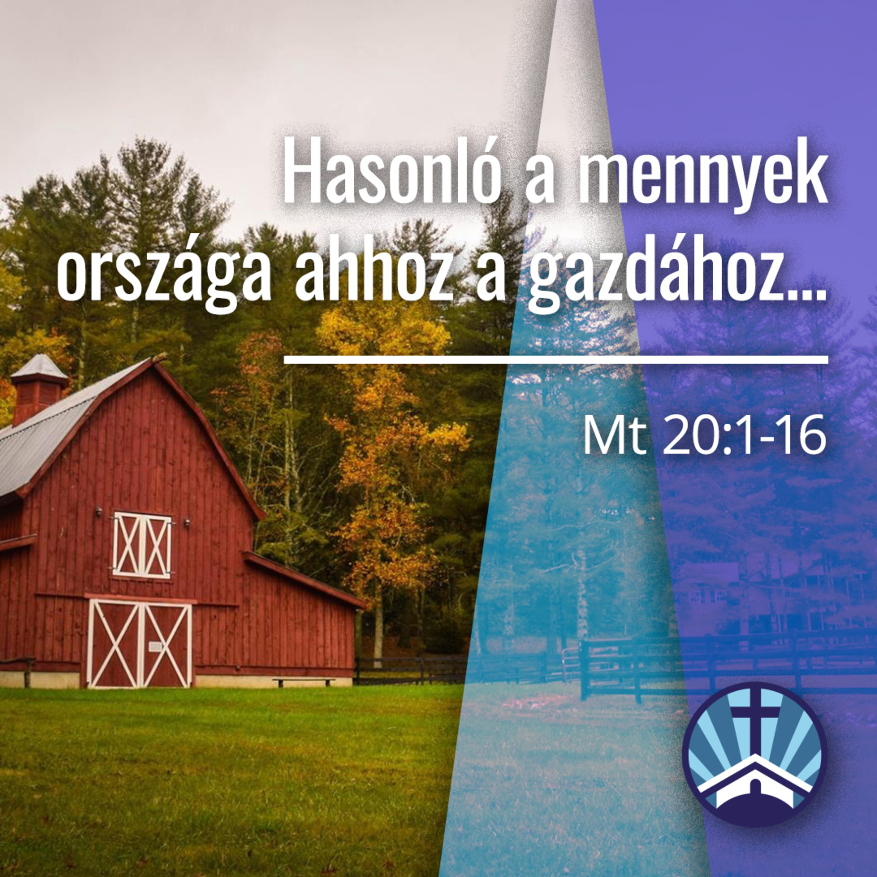 Hasonló a mennyek országa ahhoz a gazdához... - Mt 20:1-16 episode artwork