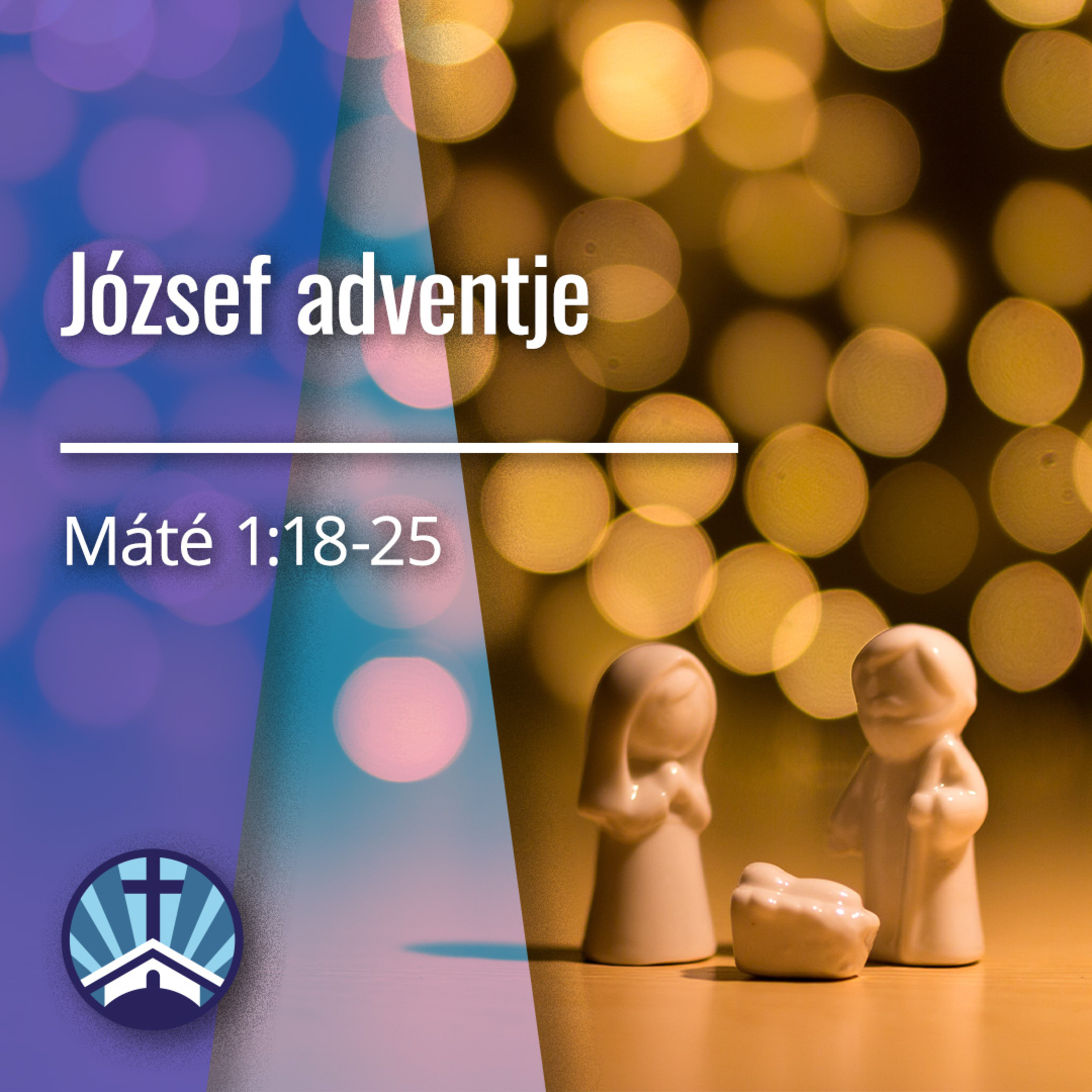 József adventje - Máté 1:18-25 episode artwork