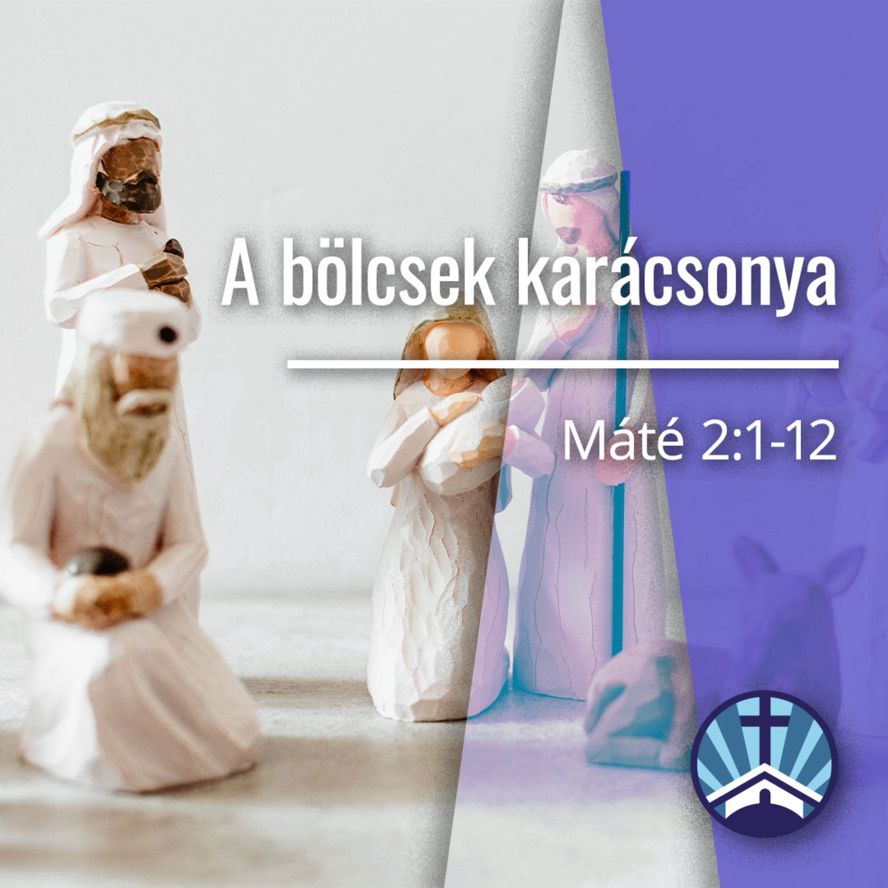 A bölcsek karácsonya - Máté 2:1-12 episode artwork