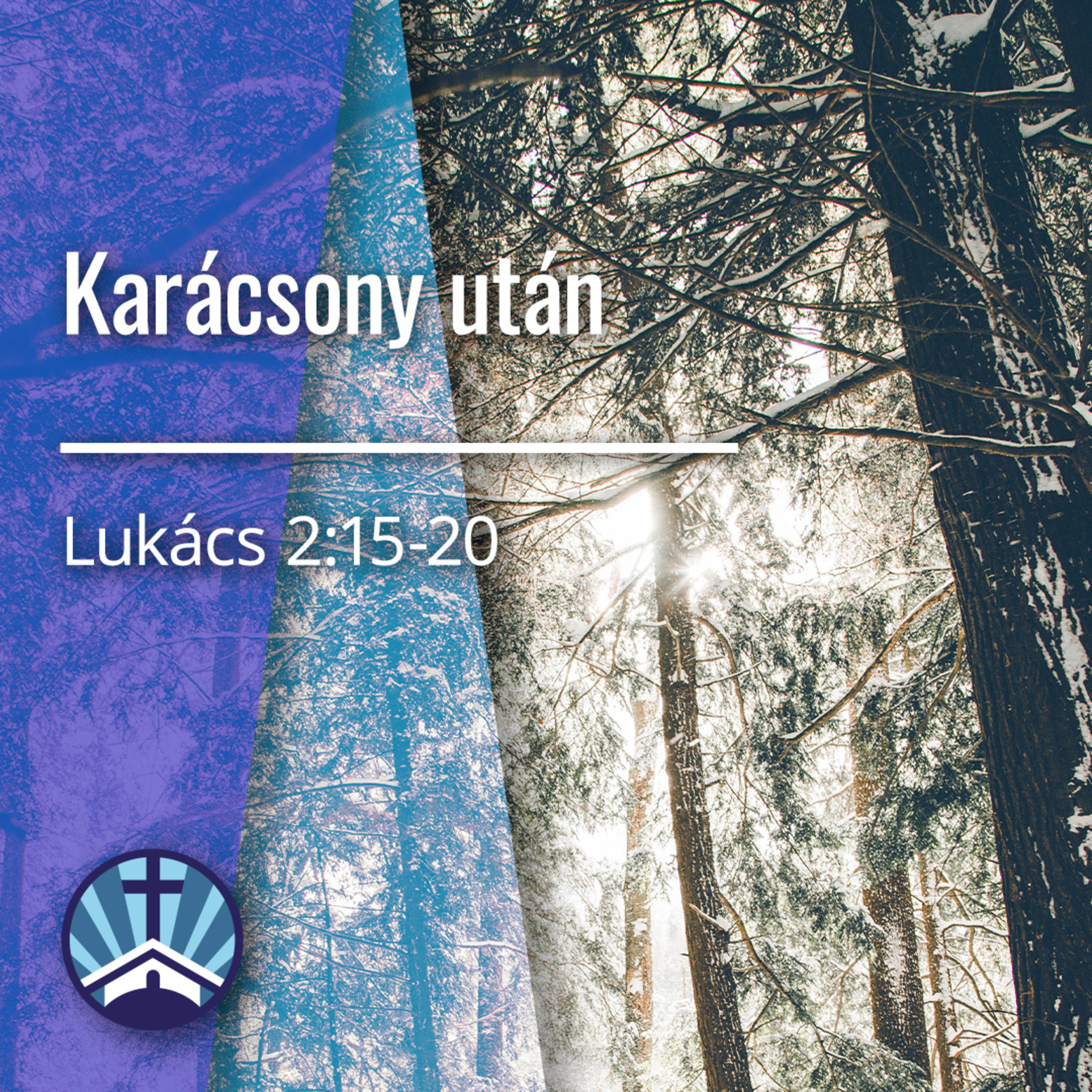 Karácsony után - Lukács 2:15-20 episode artwork