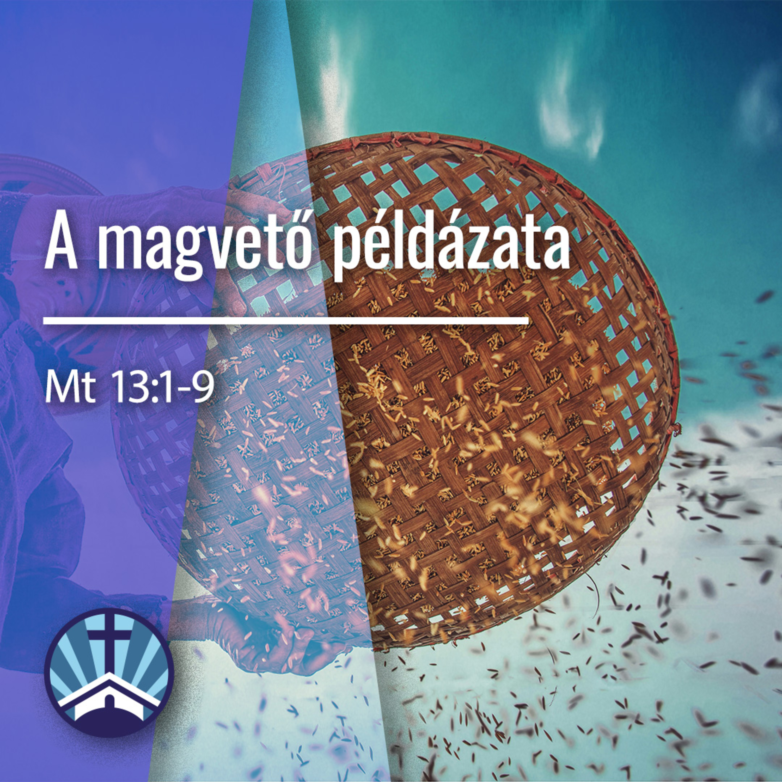 A magvető példázata - Mt 13:1-9 episode artwork
