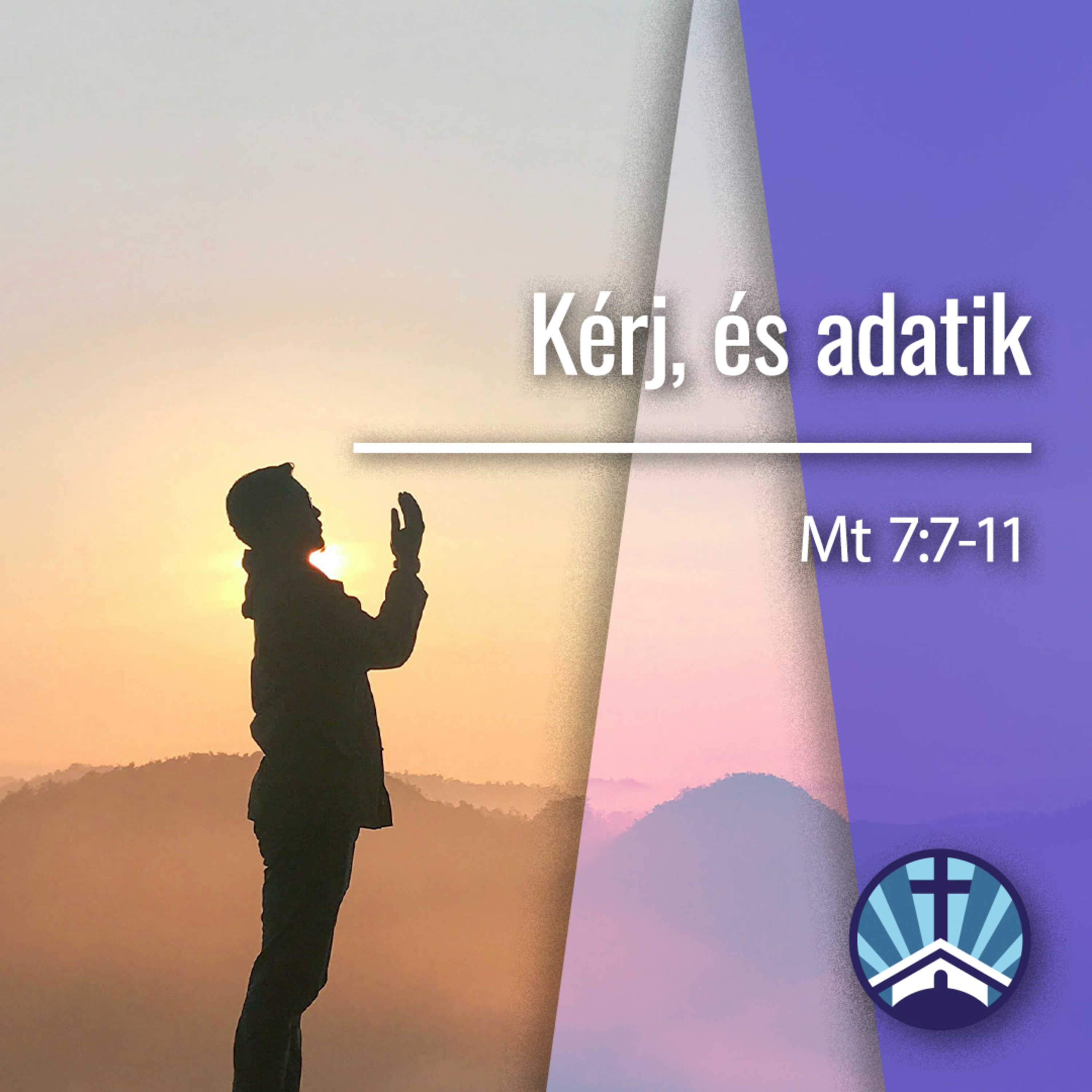 Kérj, és adatik - Mt 7:7-11 episode artwork