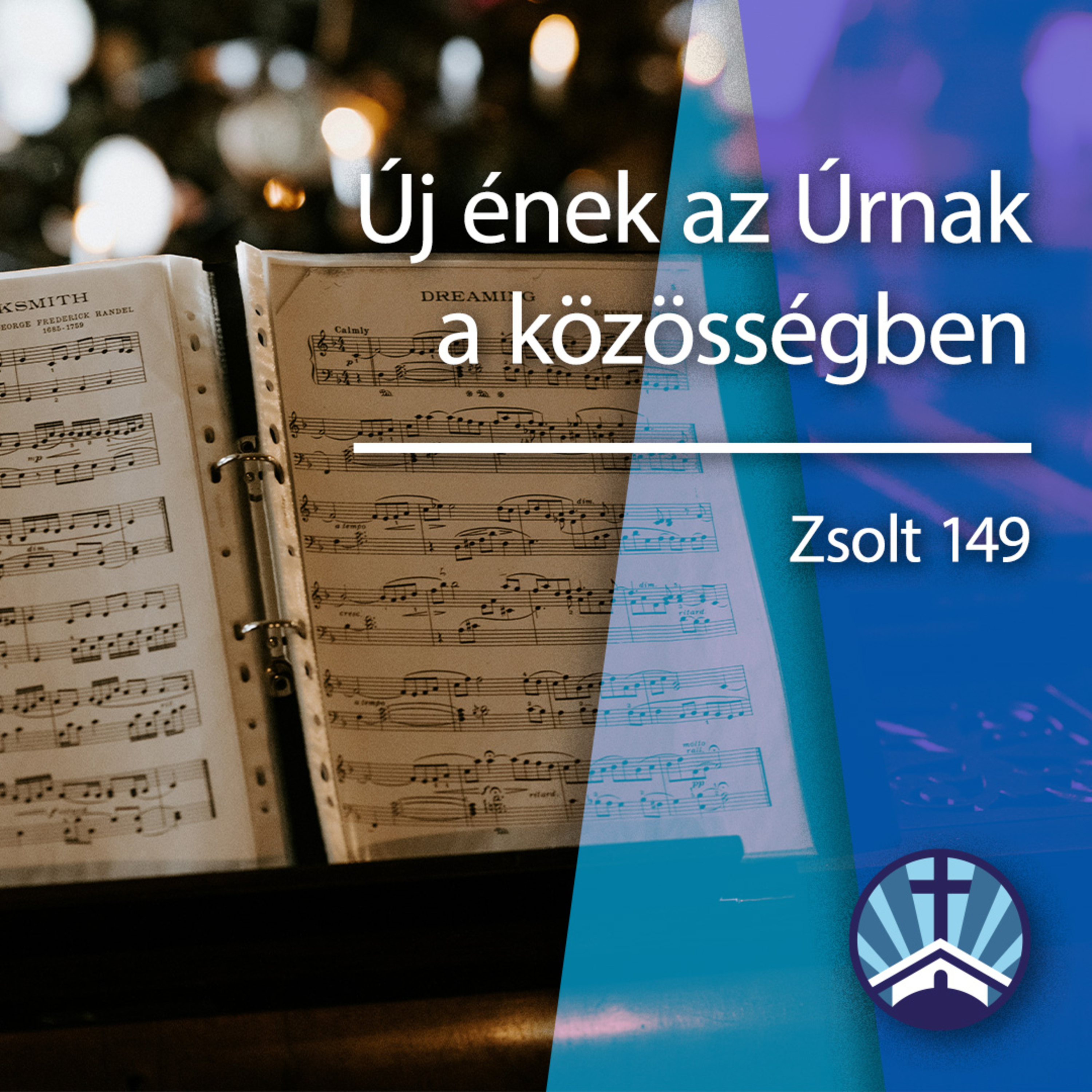 Új ének az Úrnak a közösségben - Zsolt 149 episode artwork