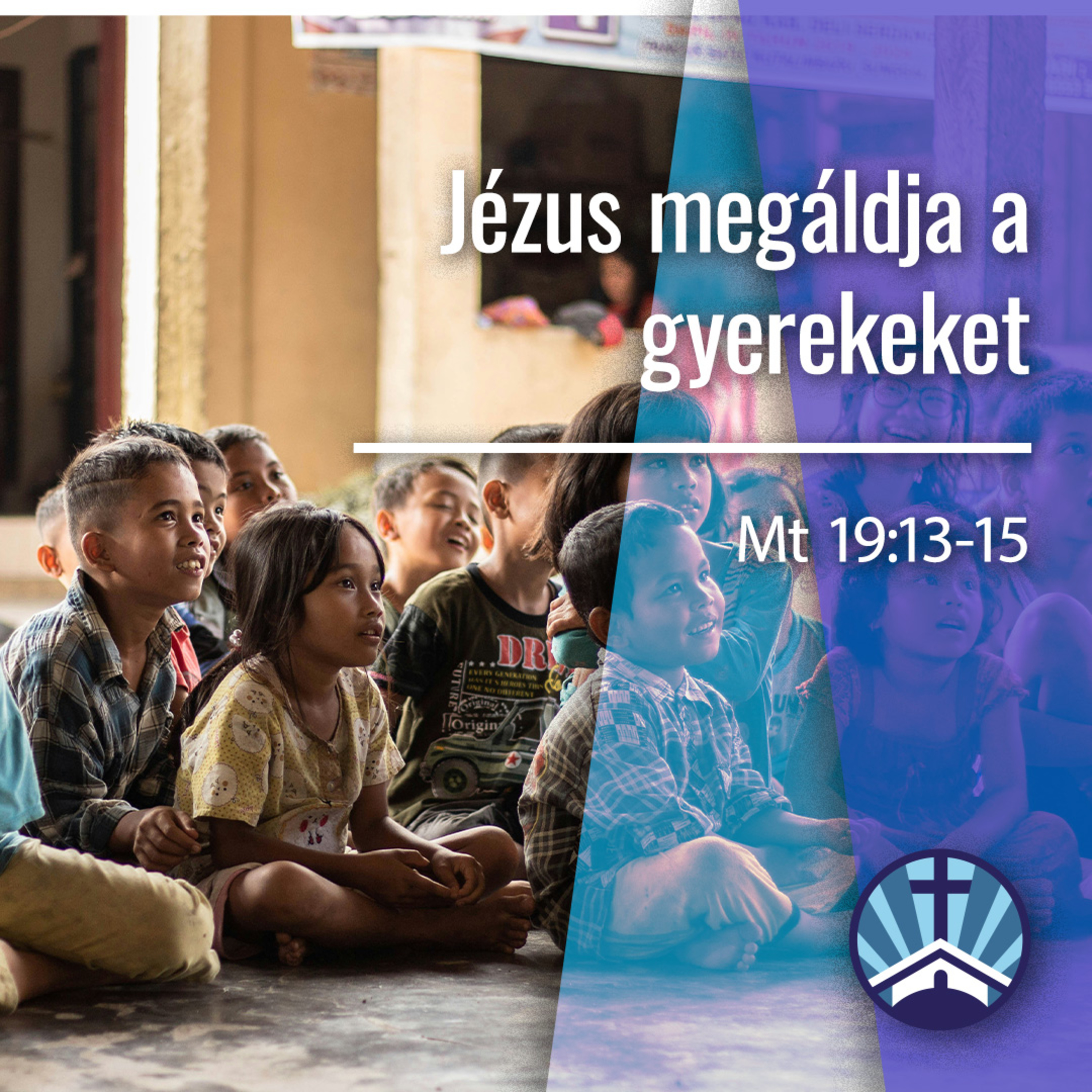 Jézus megáldja a gyerekeket - Mt 19:13-15 episode artwork