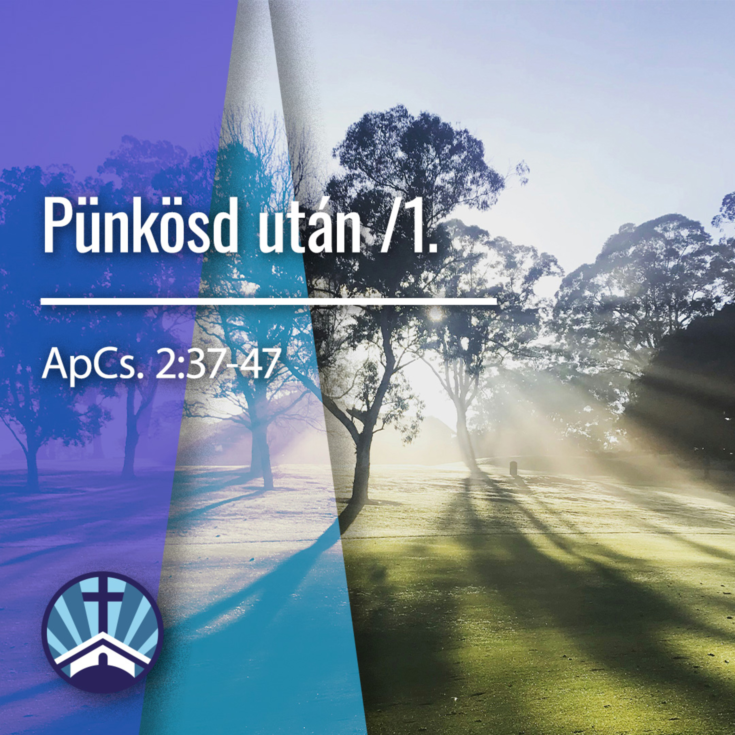 Pünkösd után/1. - ApCsel 2:37-47 episode artwork
