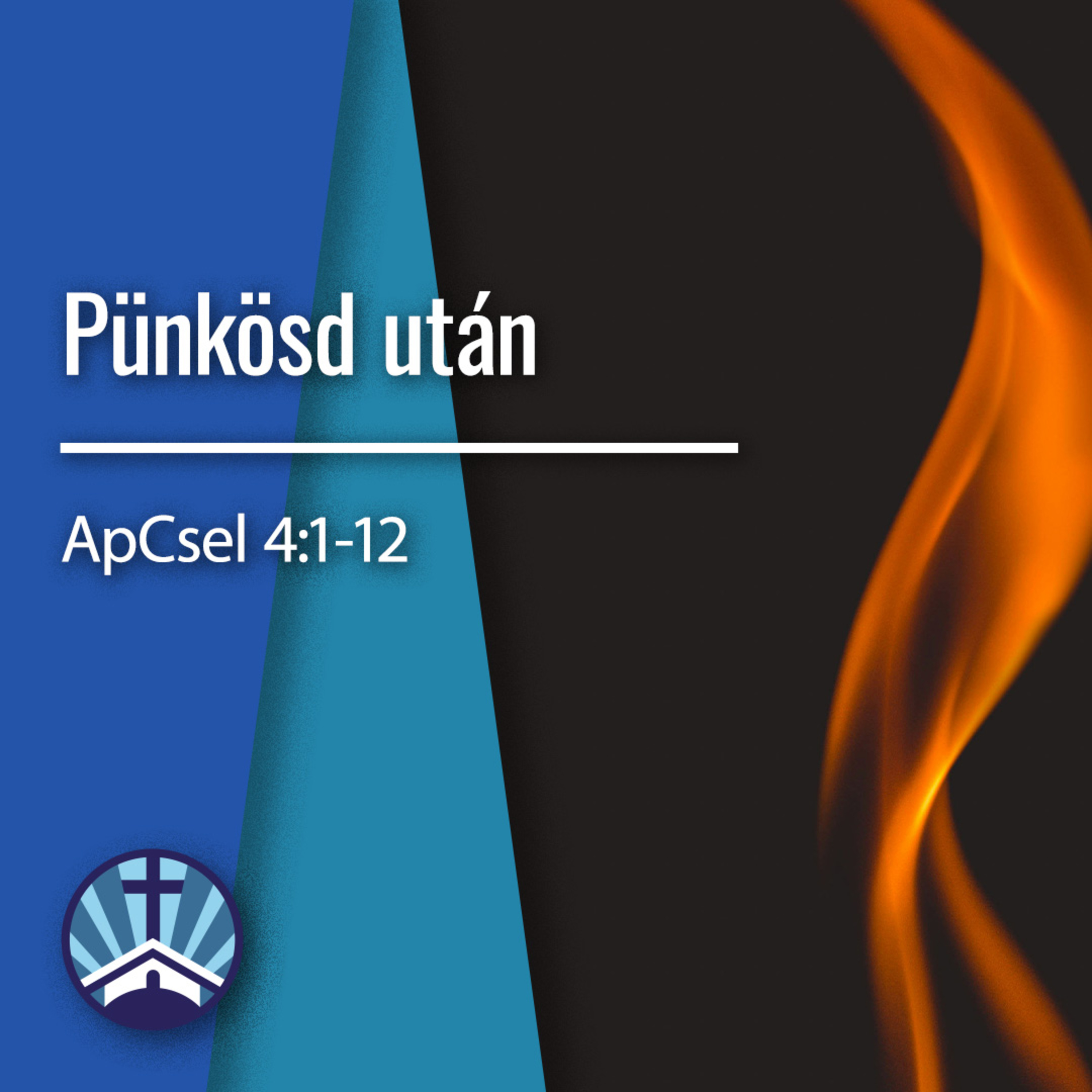 Pünkösd után III - ApCsel 4:1-12 episode artwork