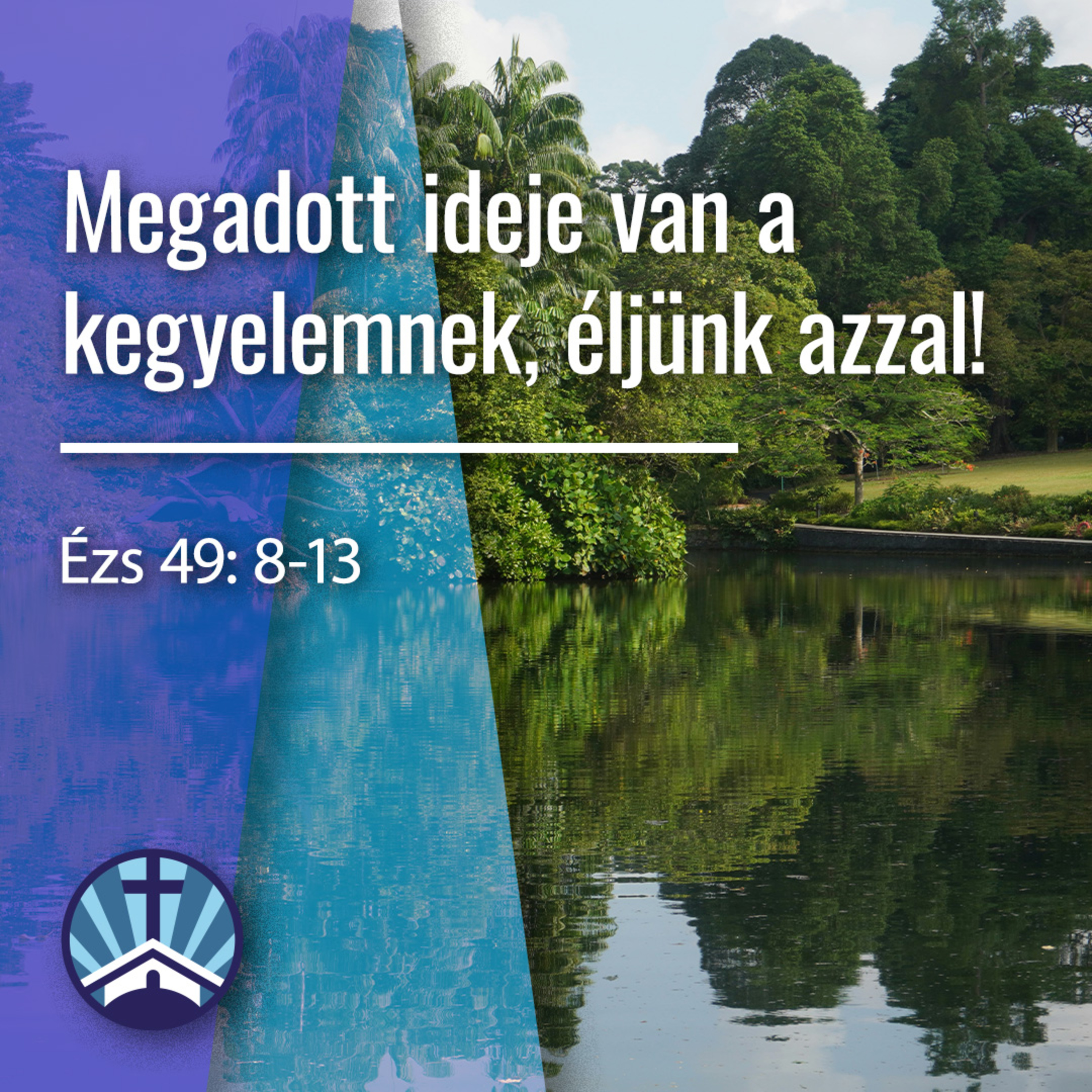 Megadott ideje van a kegyelemnek, éljünk azzal! - Ézsaiás 49:8-13 episode artwork