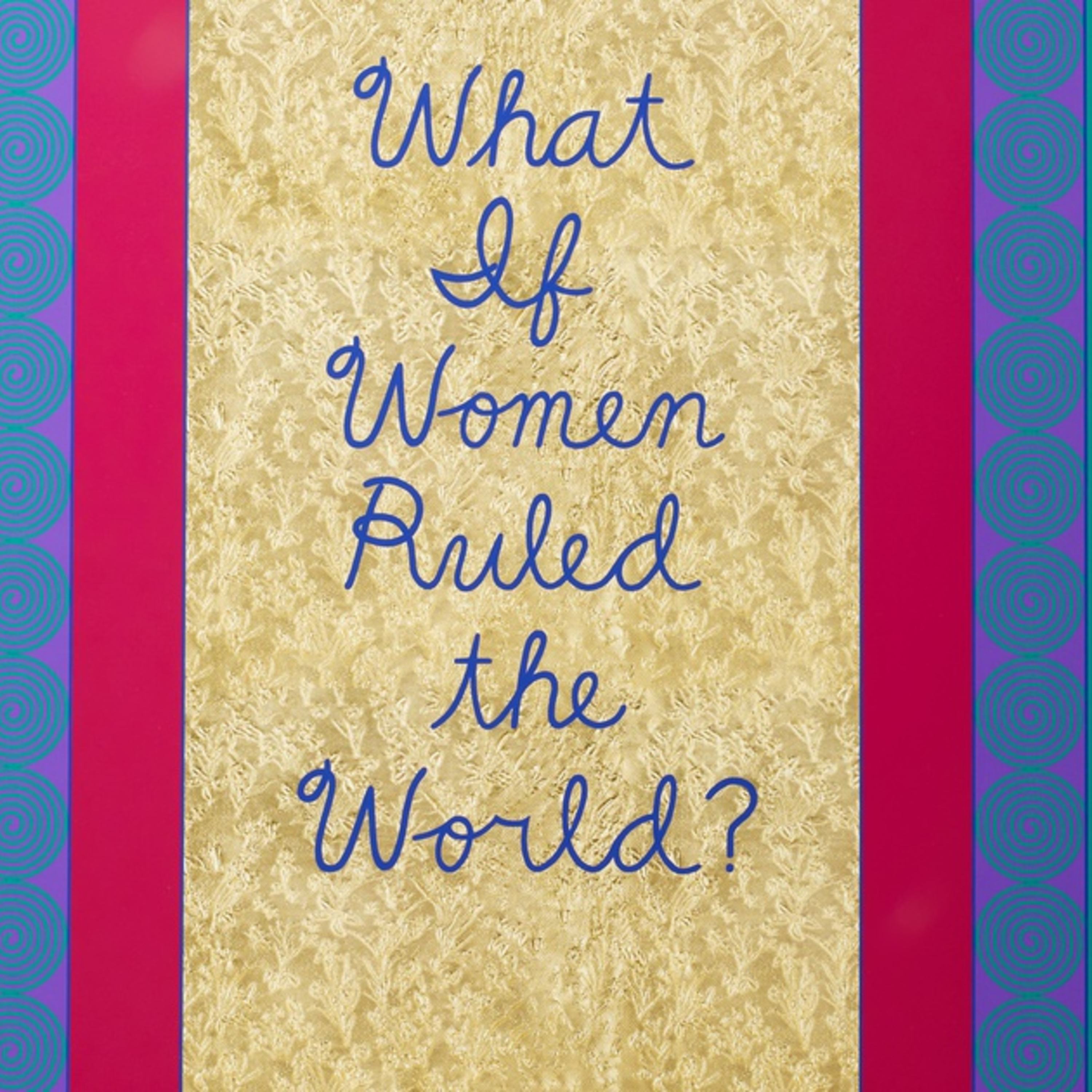 What if Women Ruled the World? episode artwork