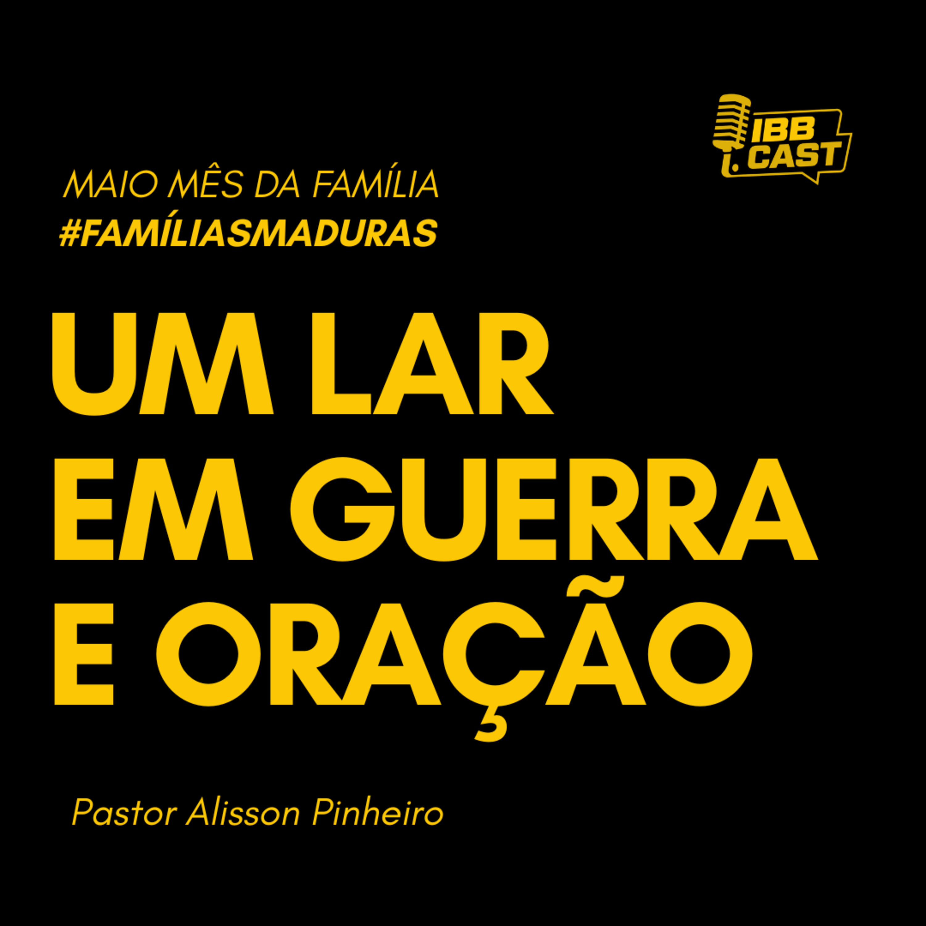 UM LAR EM GUERRA E ORAÇÃO | PASTOR ALISSON PNHEIRO | 20/05/2026 | 19 H episode artwork