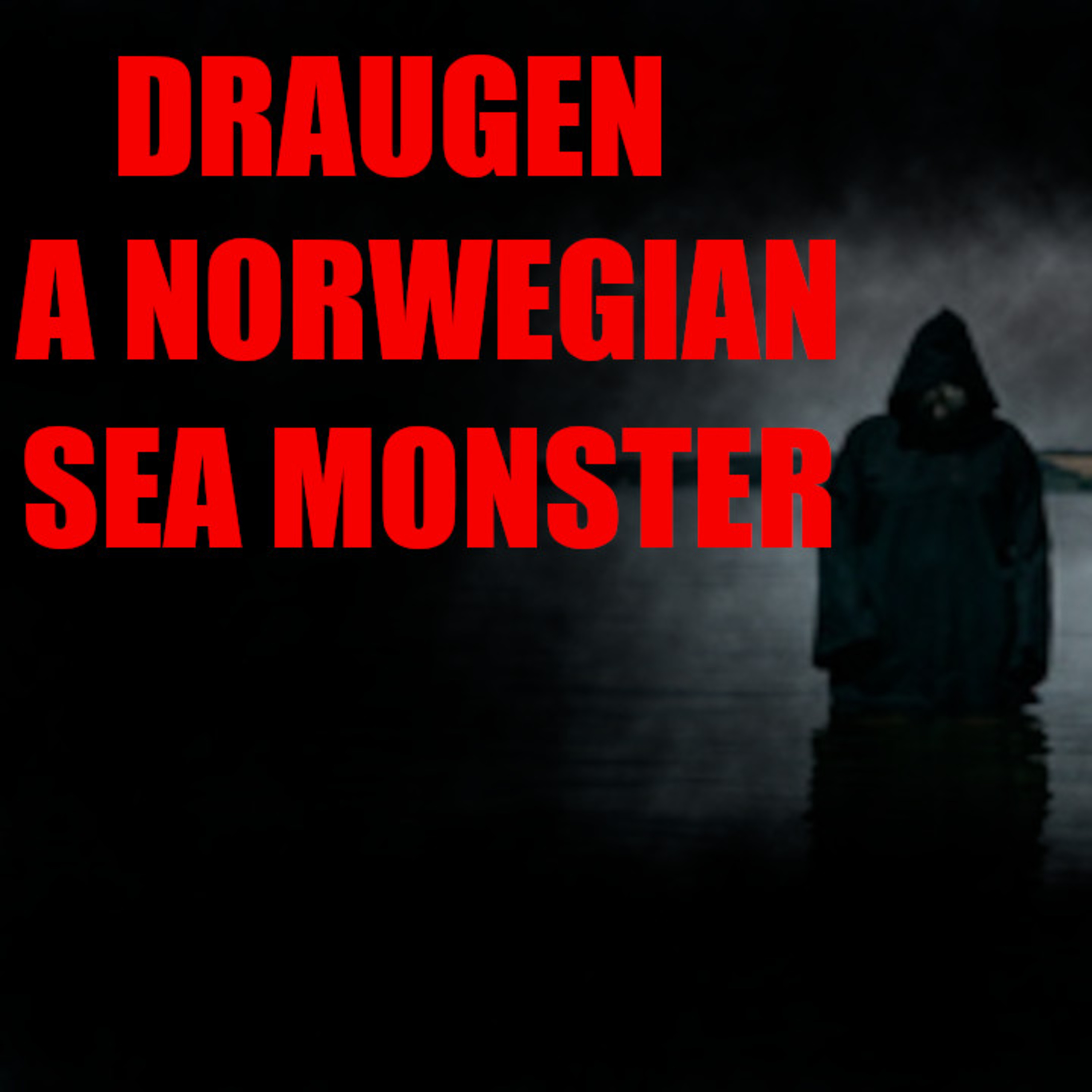 Draugen: A Norwegian Sea Monster | Norwegian Folklore episode artwork