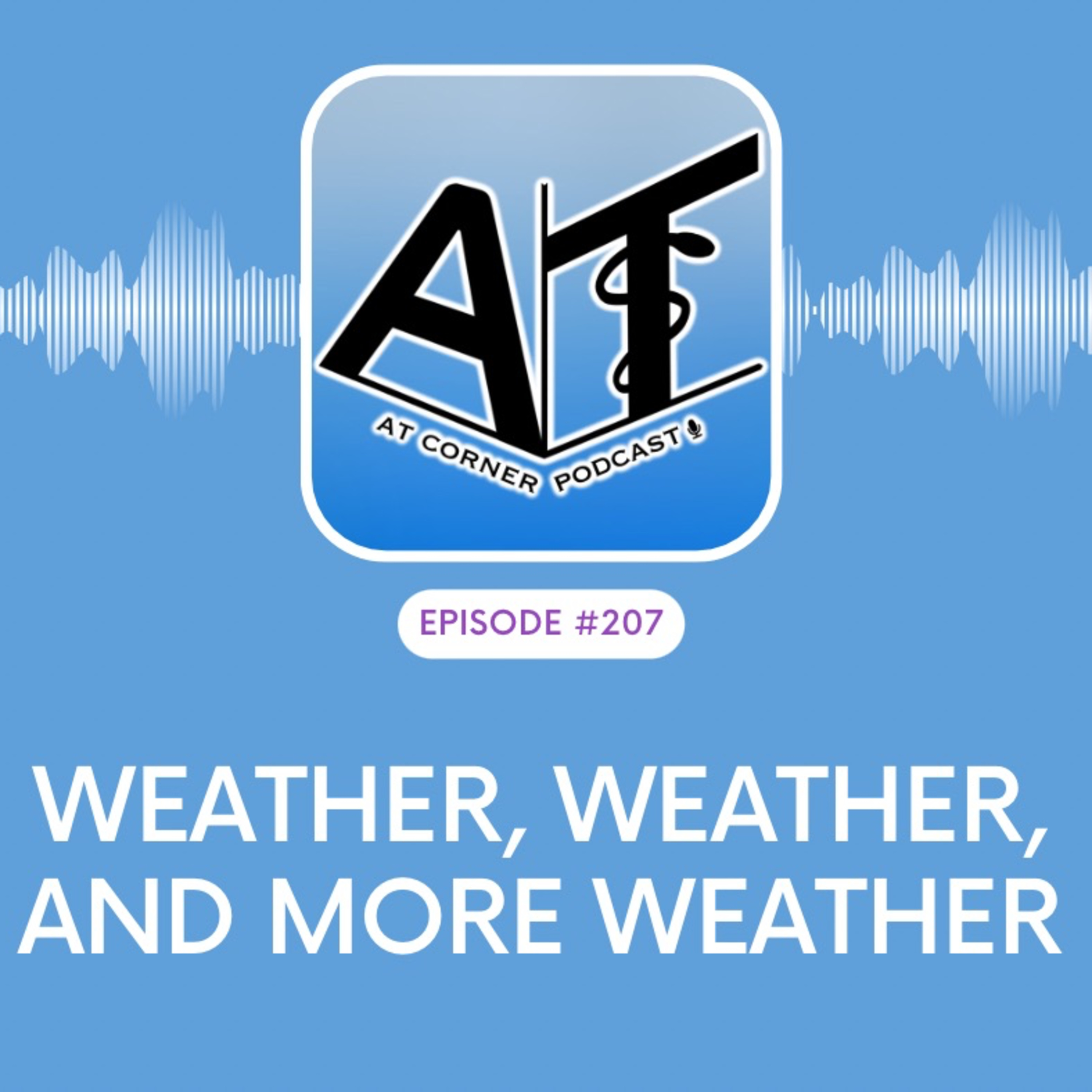 Weather, Weather, and More Weather: Weather Stories from Athletic Trainers - 207 episode artwork