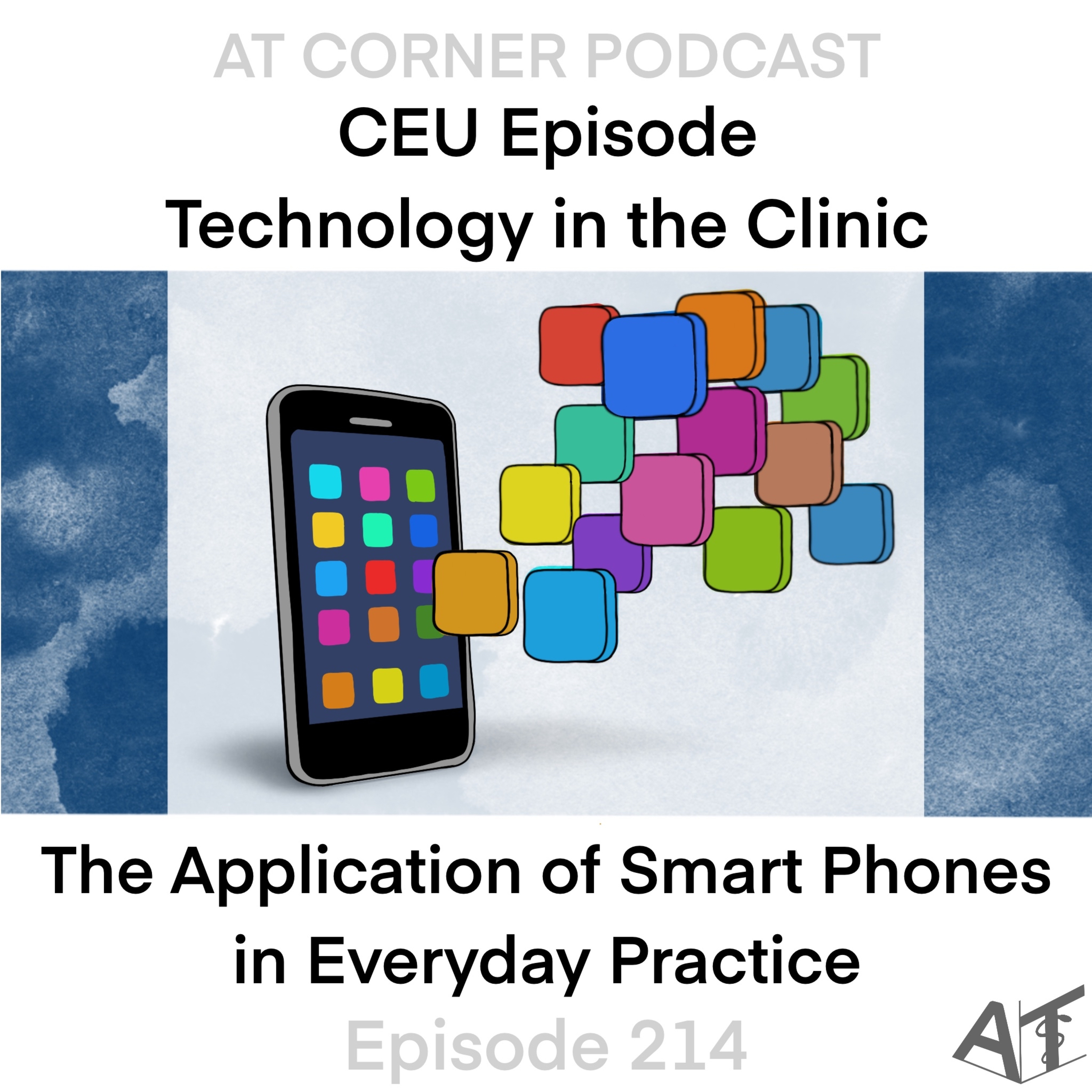 CEU: Technology in the Clinic: The Application of Smart Phones in Everyday Practice - 214 episode artwork