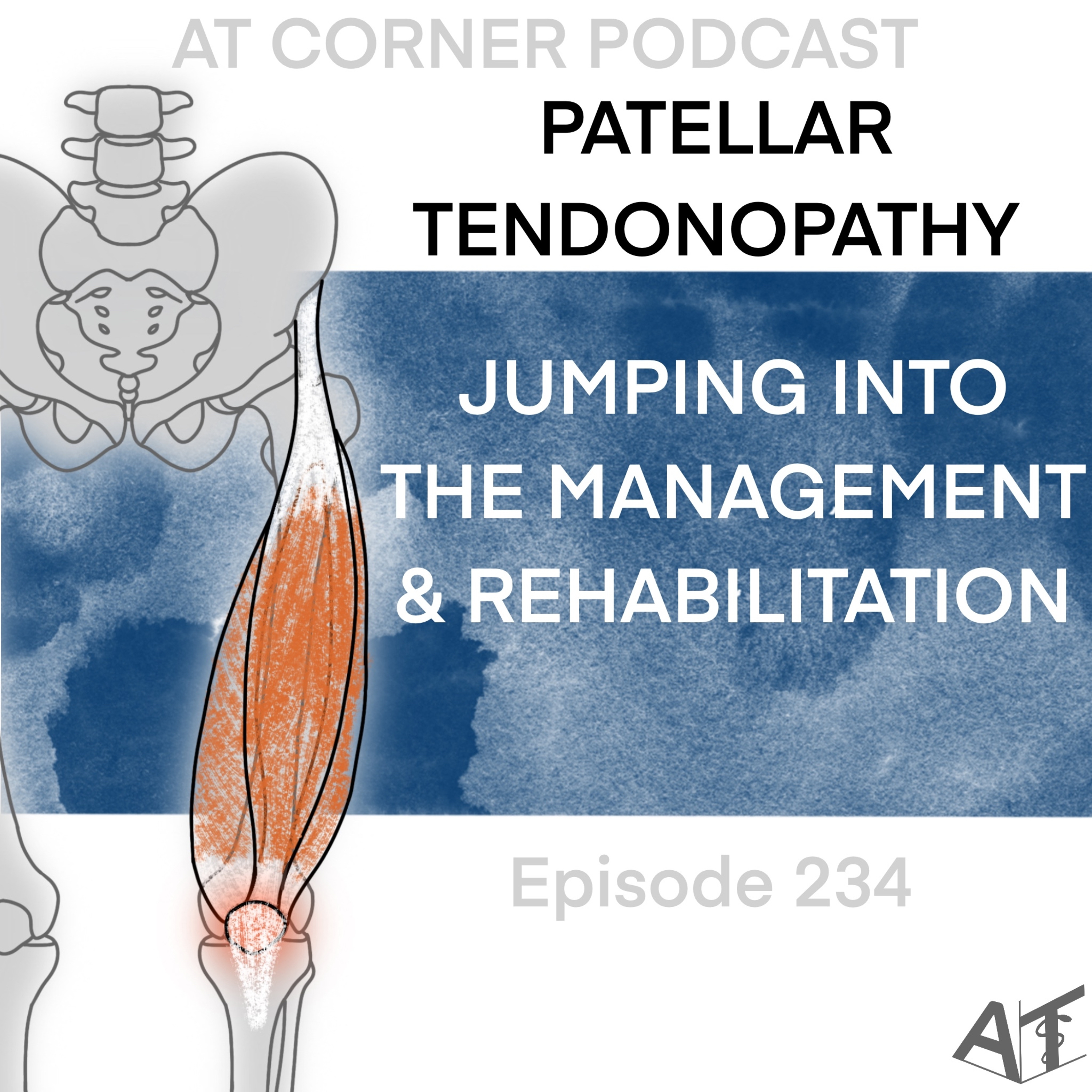 CEU: Patellar Tendonopathy - Jumping Into The Management and Rehabilitation - 234