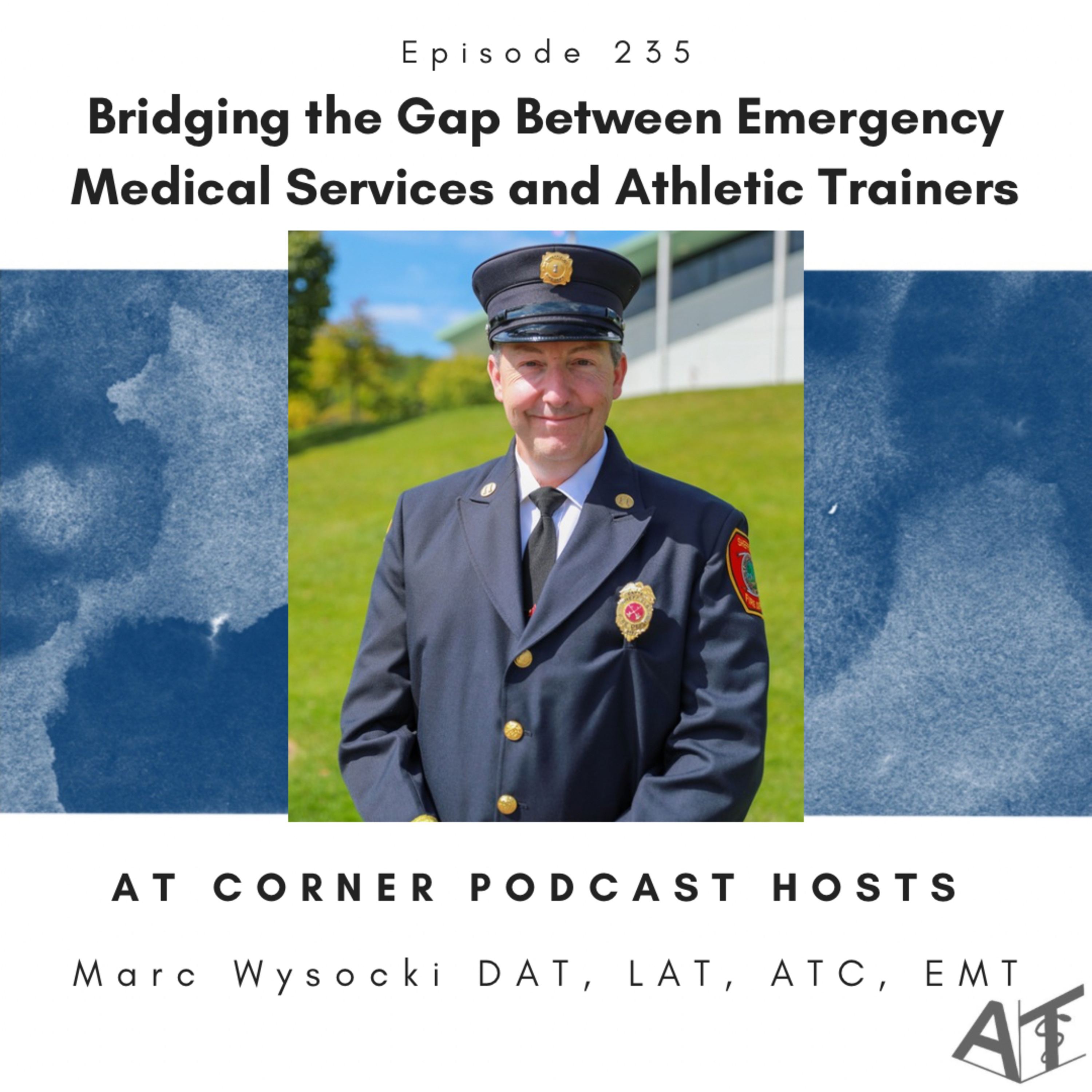 Bridging the Gap Between Emergency Medical Services and Athletic Trainers with Marc Wysocki - 235