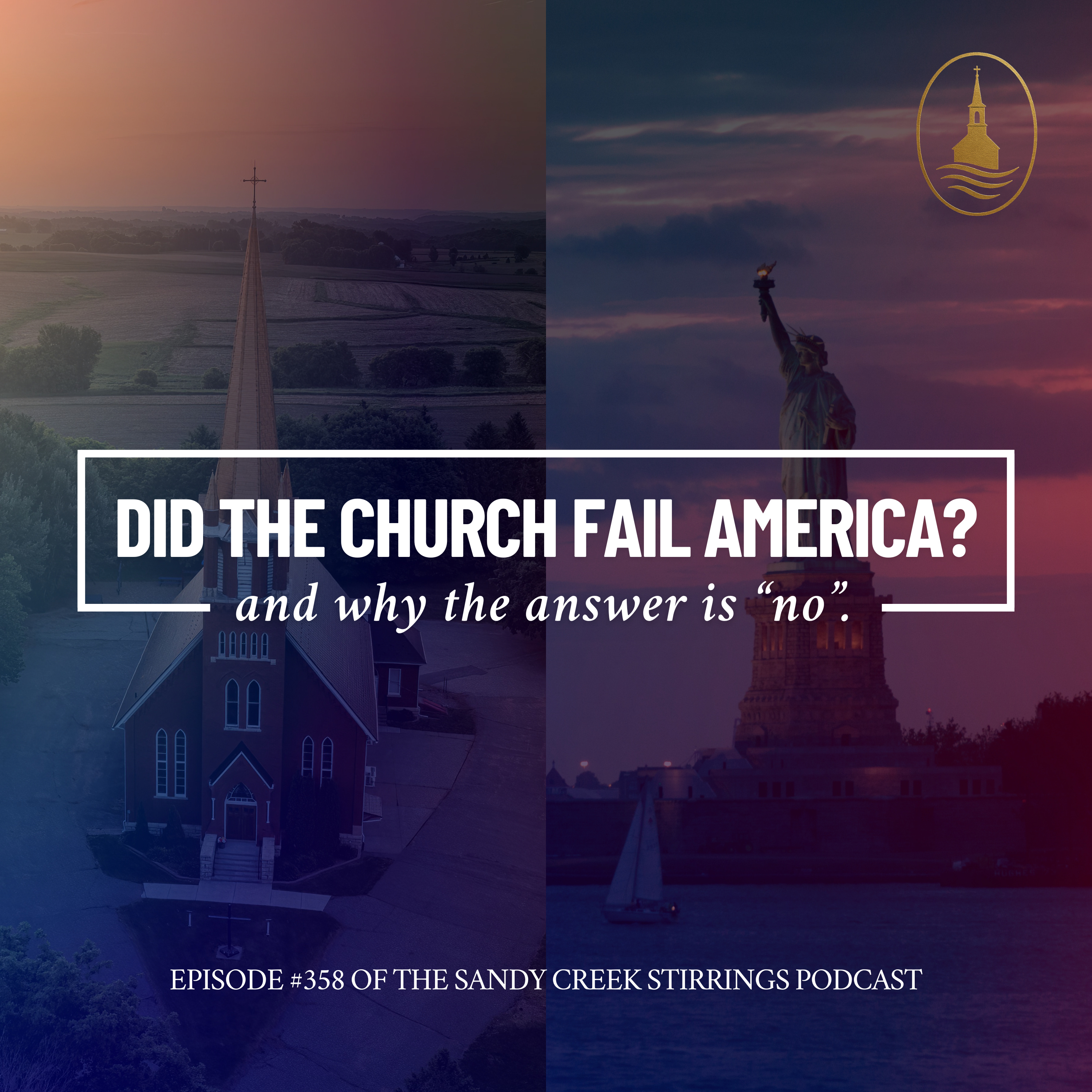 E358 - Did The Church Fail America? & Why The Answer Is "No" episode artwork