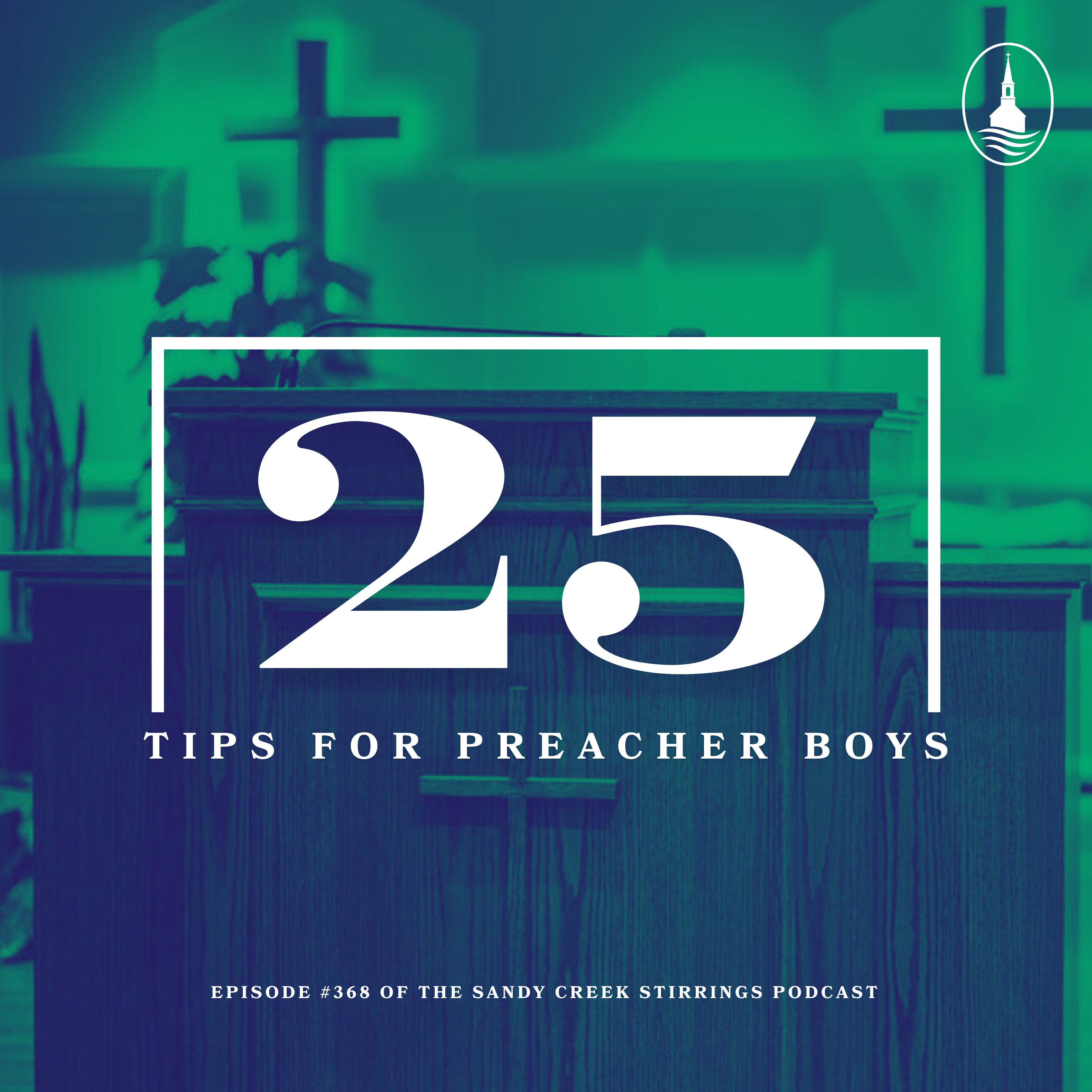 E368 - 25 Tips For Preacher Boys episode artwork