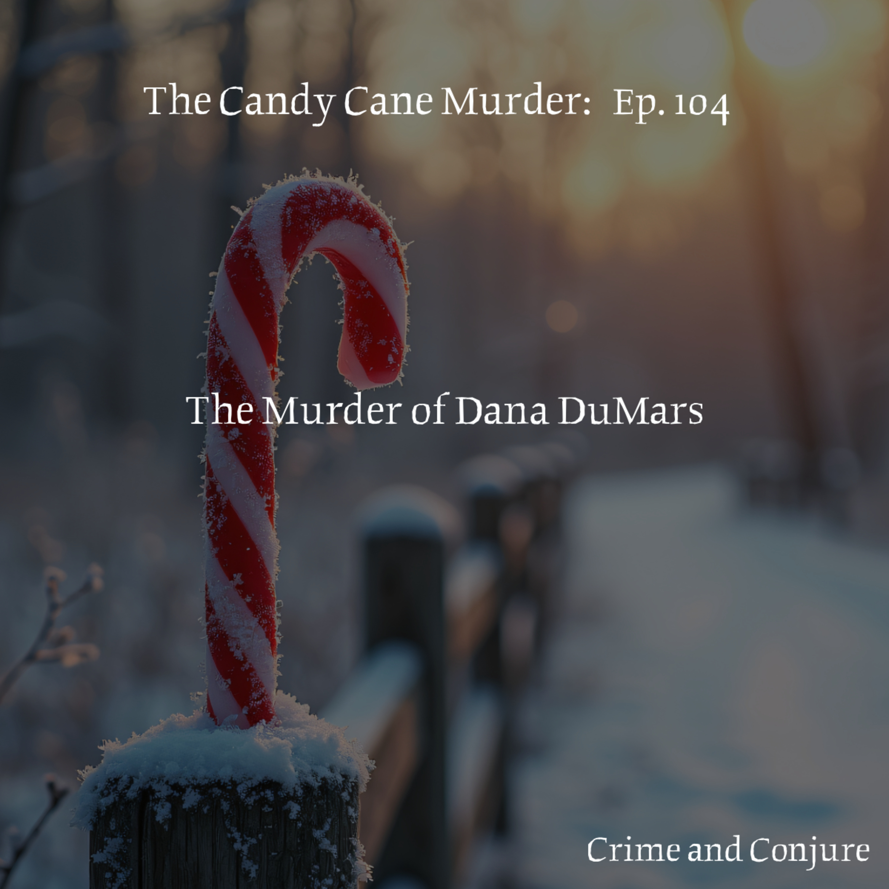 The Candy Cane Murder: The Murder of Dana DuMars episode artwork