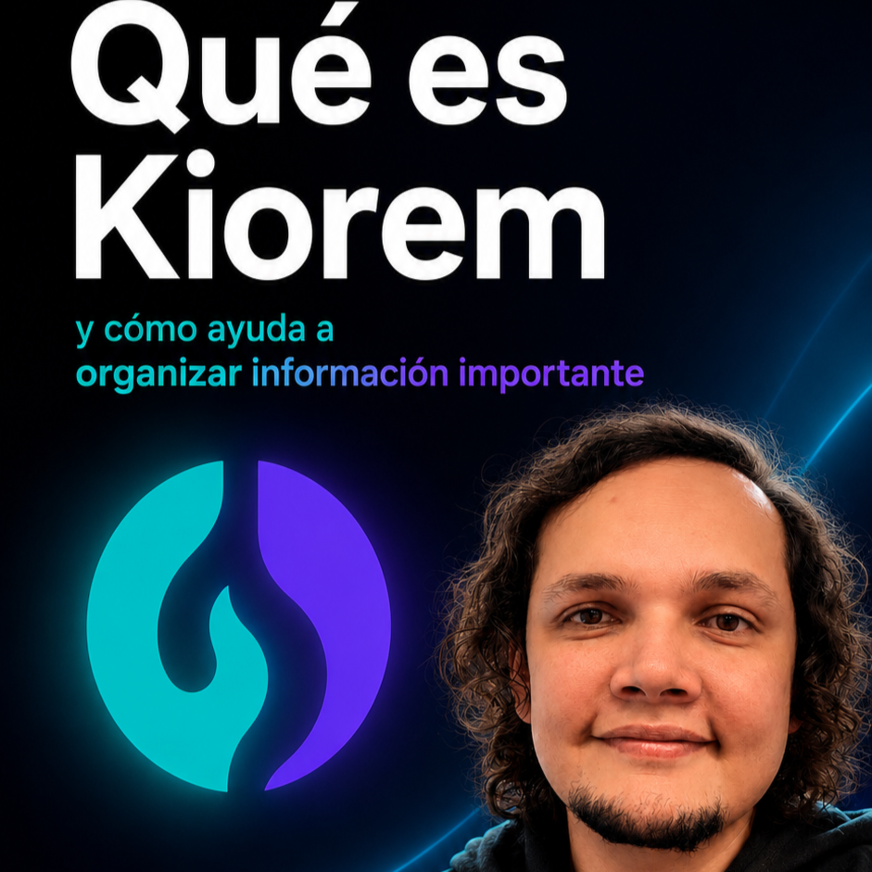 Qué es Kiorem y cómo ayuda a organizar información importante episode artwork
