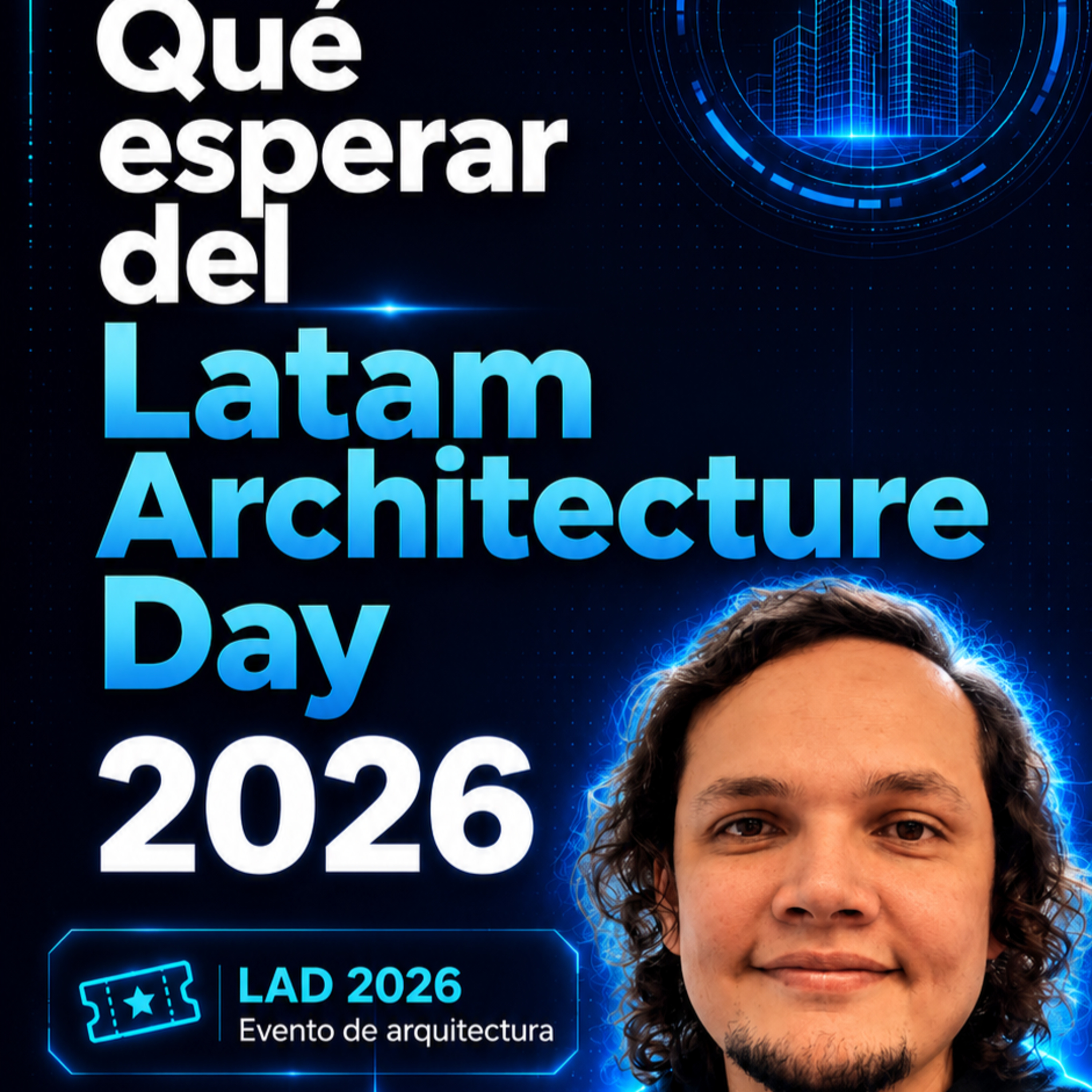 Qué esperar del Latam Architecture Day 2026 episode artwork