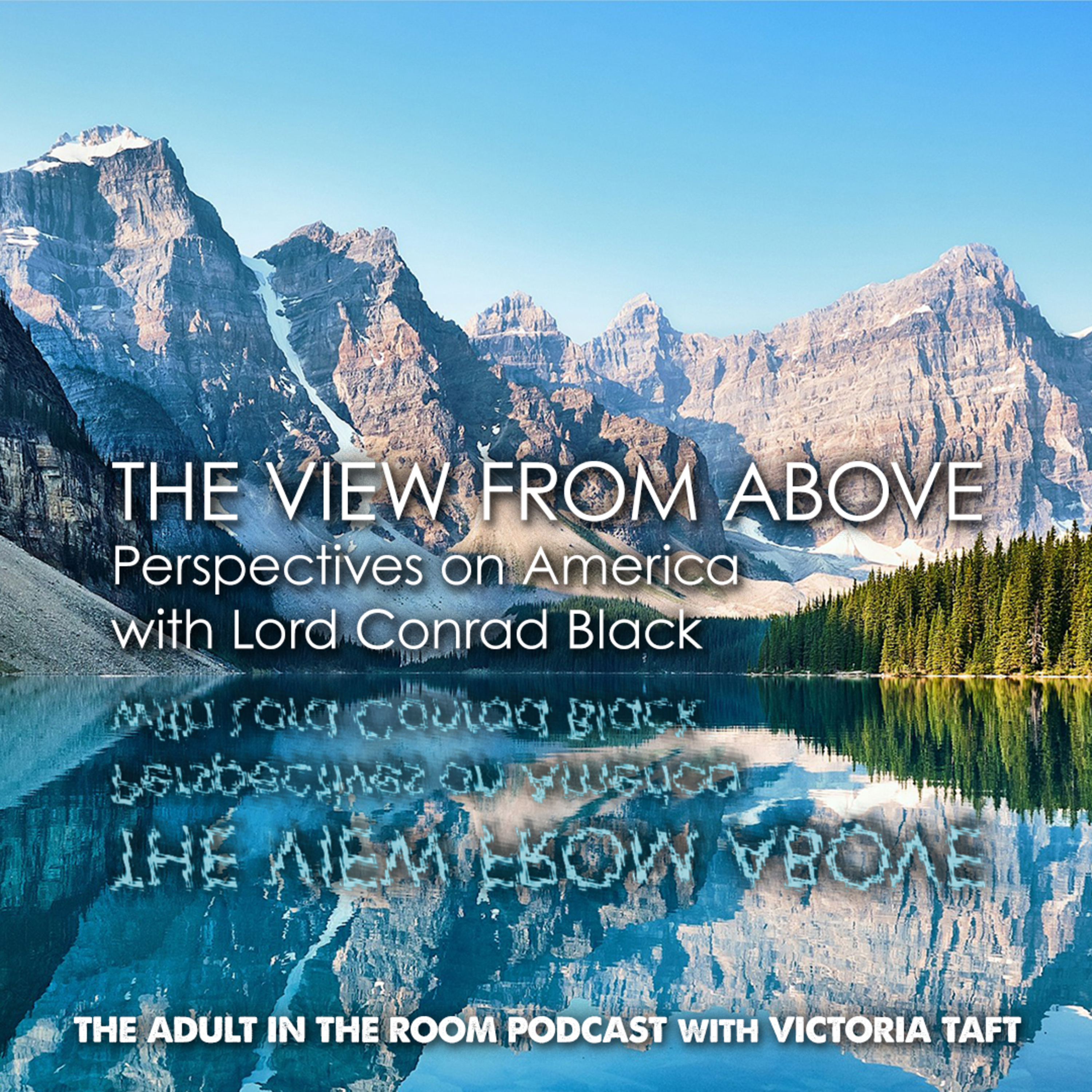 The View From Above: Perspectives on America with Lord Conrad Black episode artwork