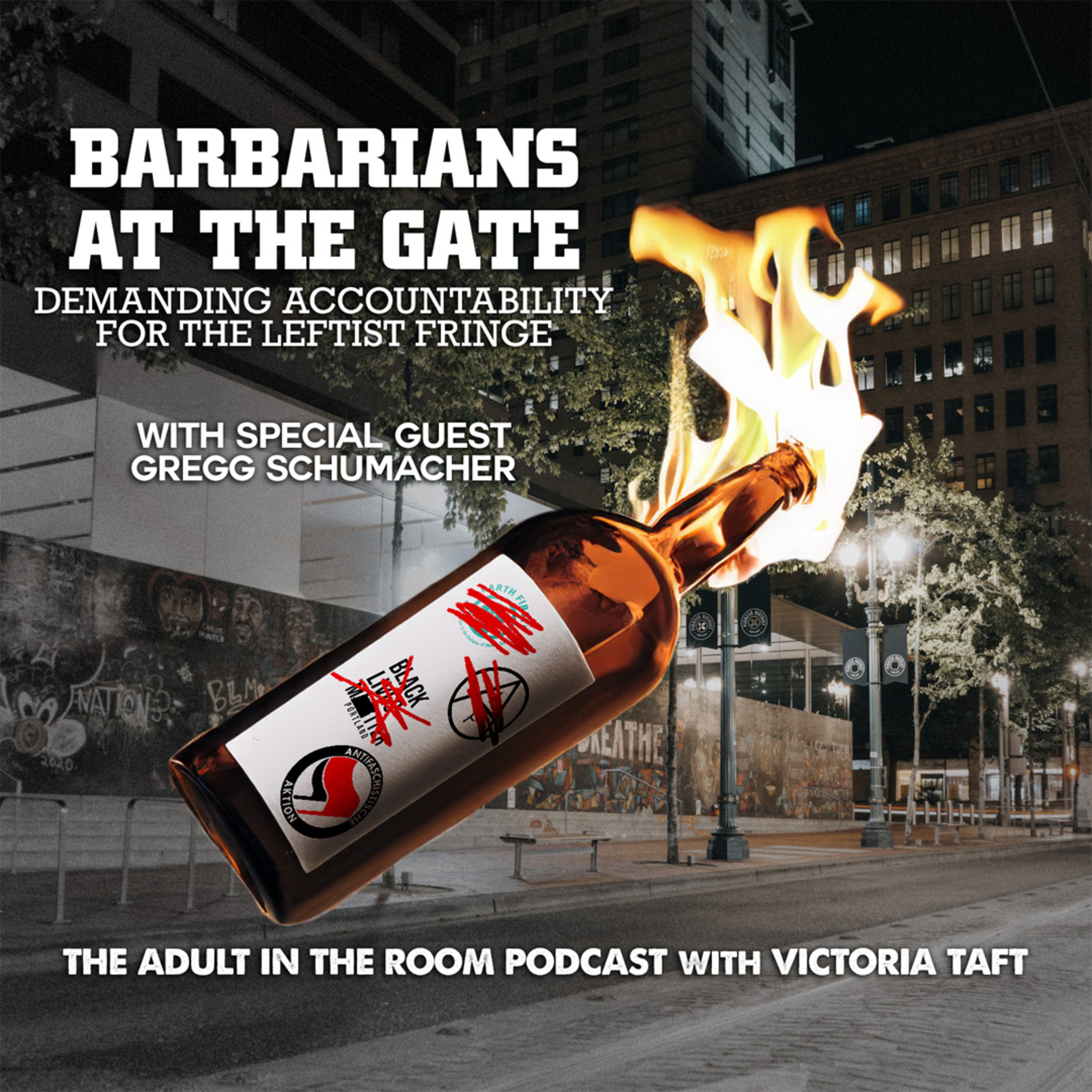 Barbarians at the Gate: Demanding Accountability for the Leftist Fringe with Gregg Schumacher episode artwork
