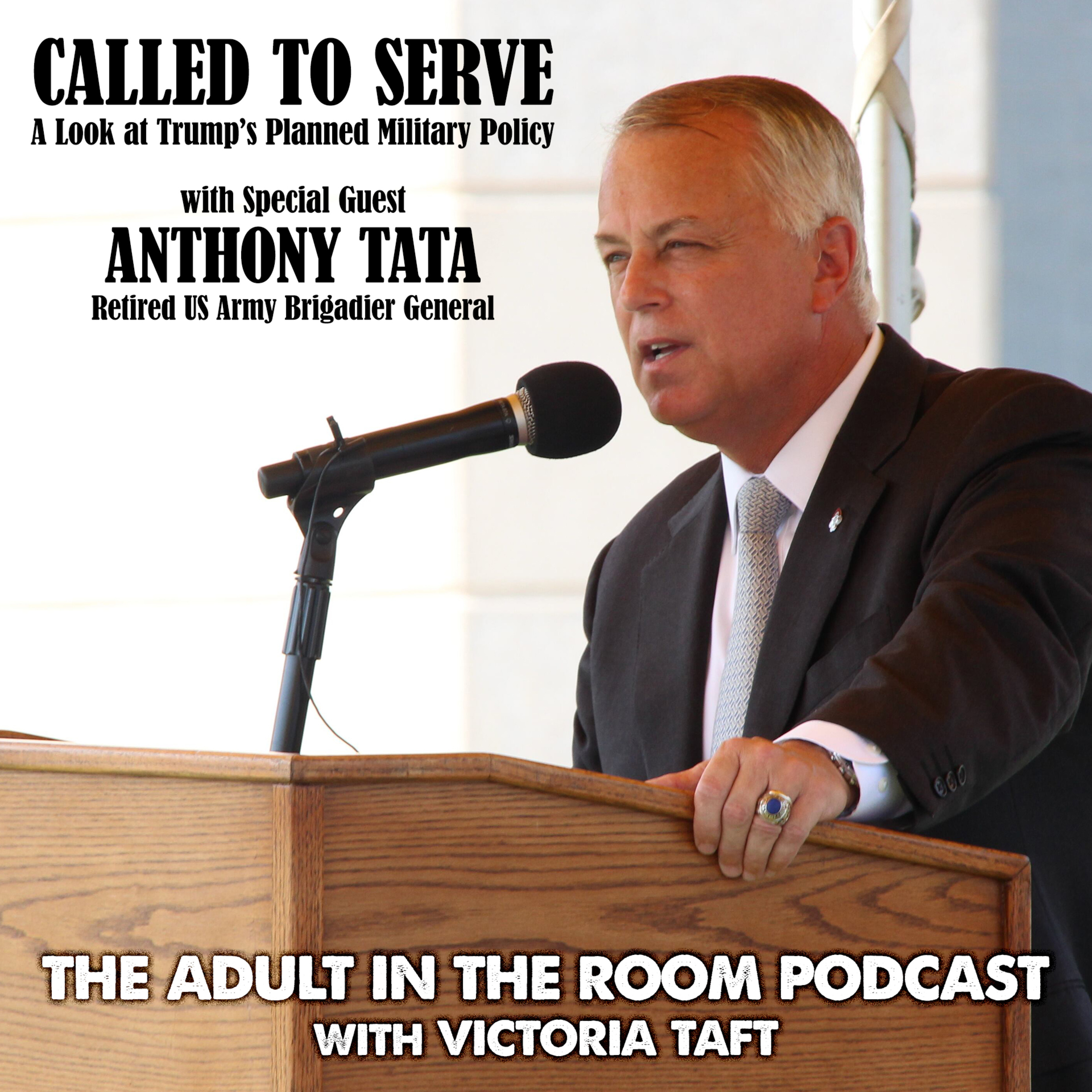 Called to Serve: A Look at Trump’s Planned Military Policy with Ret. Brig. Gen. Anthony Tata episode artwork