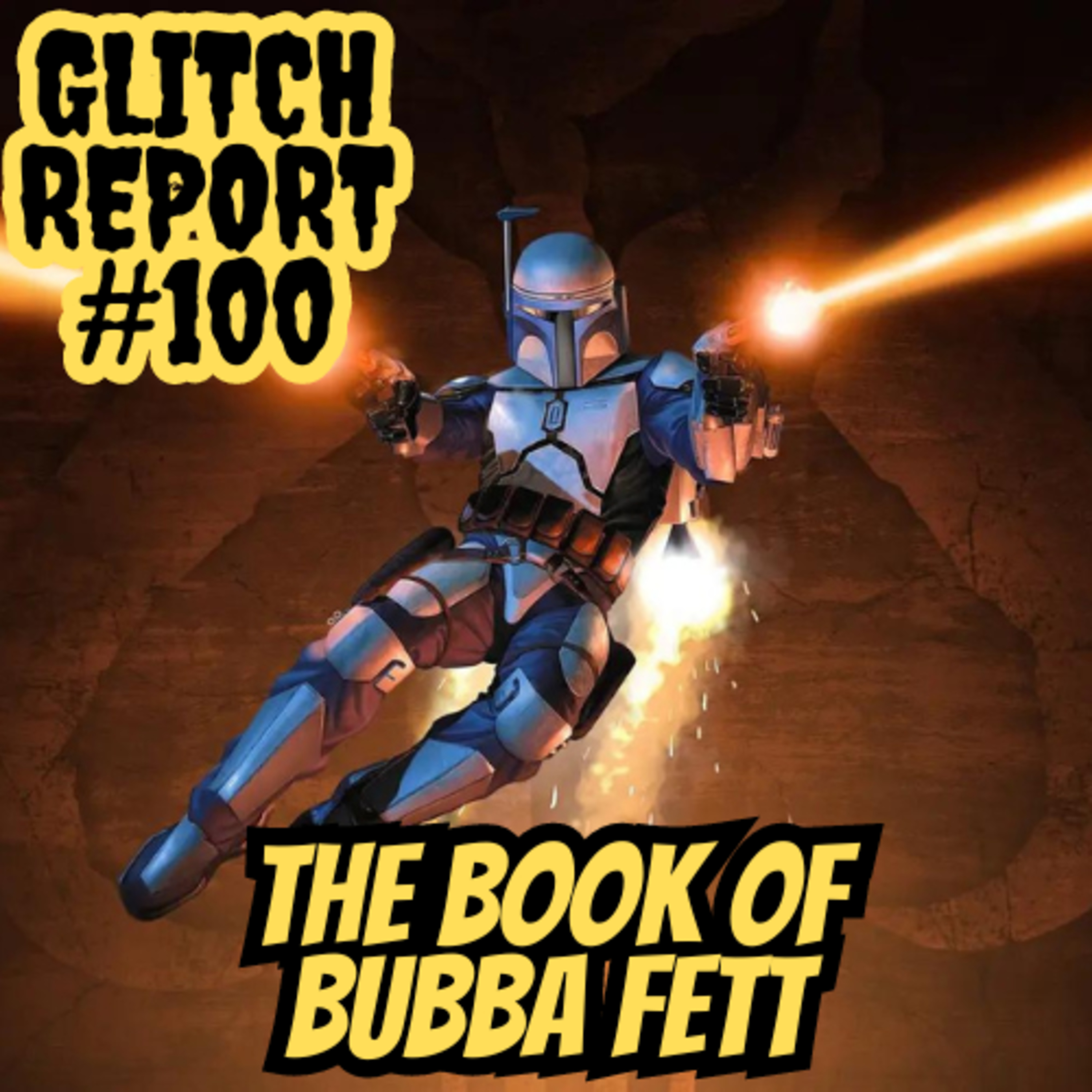 #100: The Book Of Bubba Fett