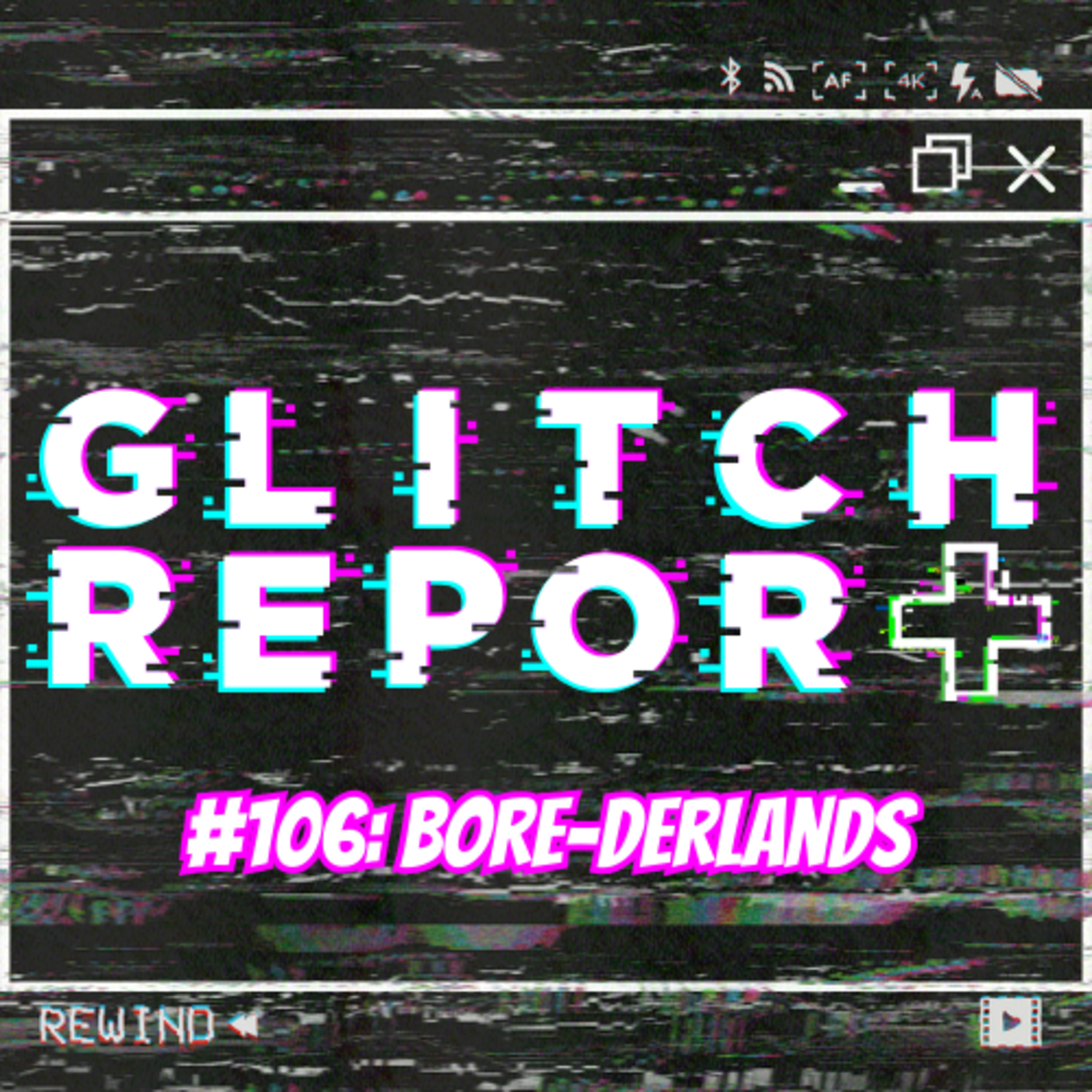 #106: Bore-derlands