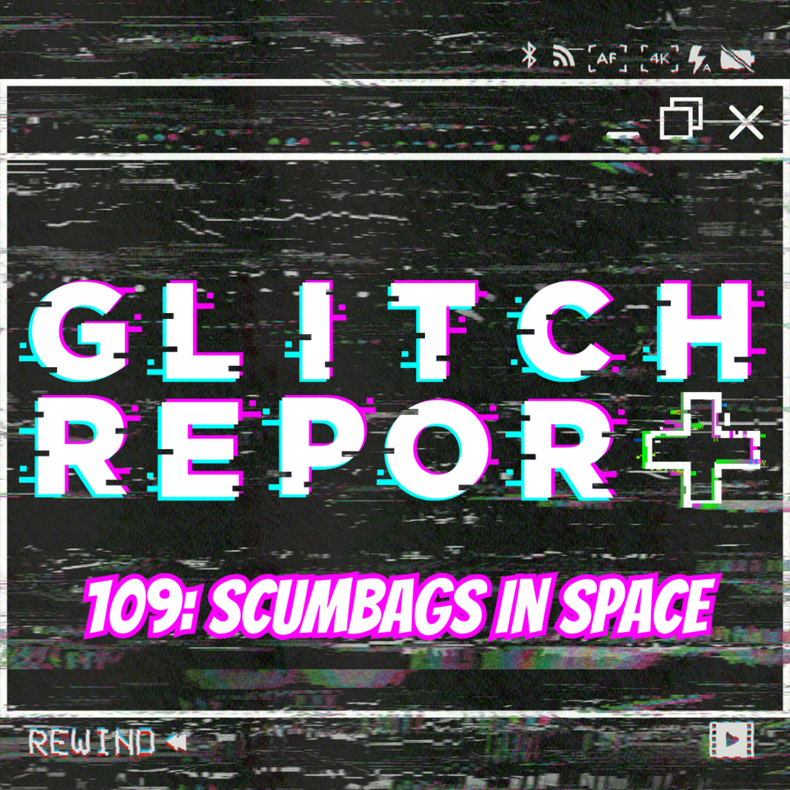 #109: Scumbags In Space