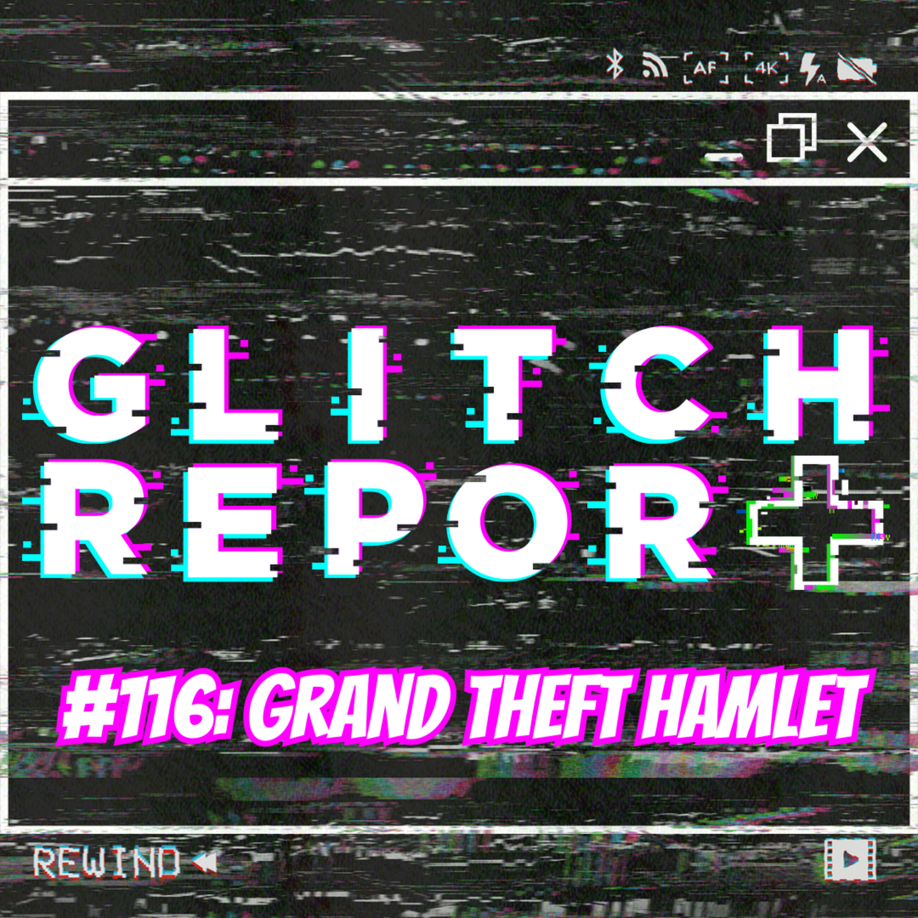 #116: Grand Theft Hamlet
