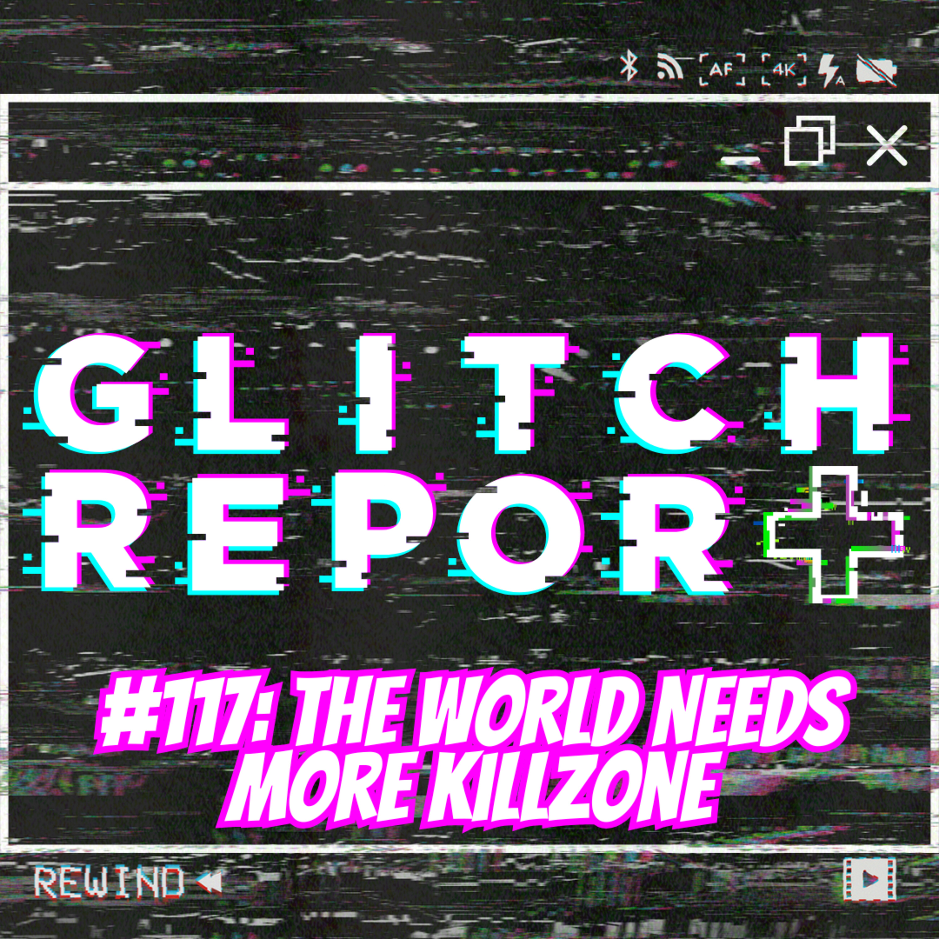 #117: The World Needs More Killzone