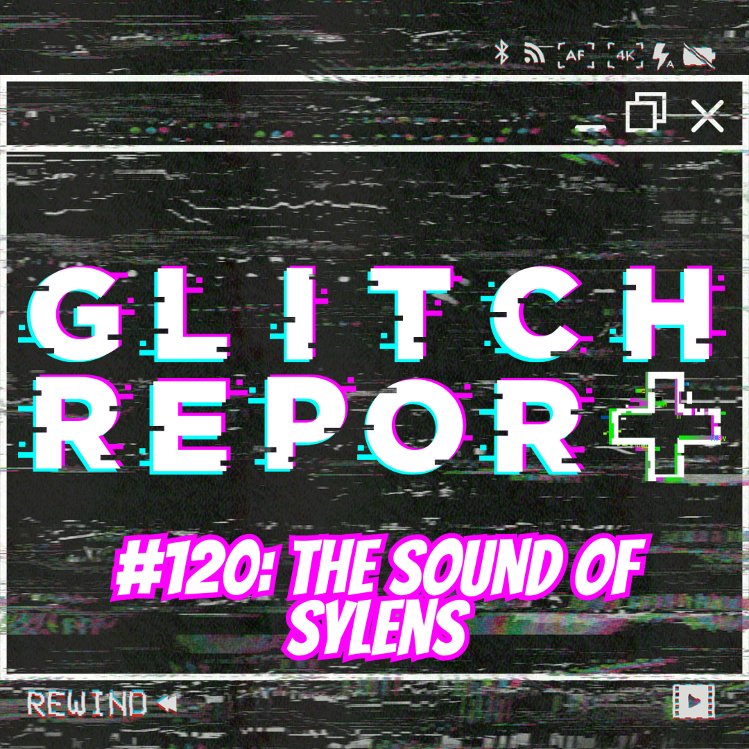 #120: The Sound Of Sylens