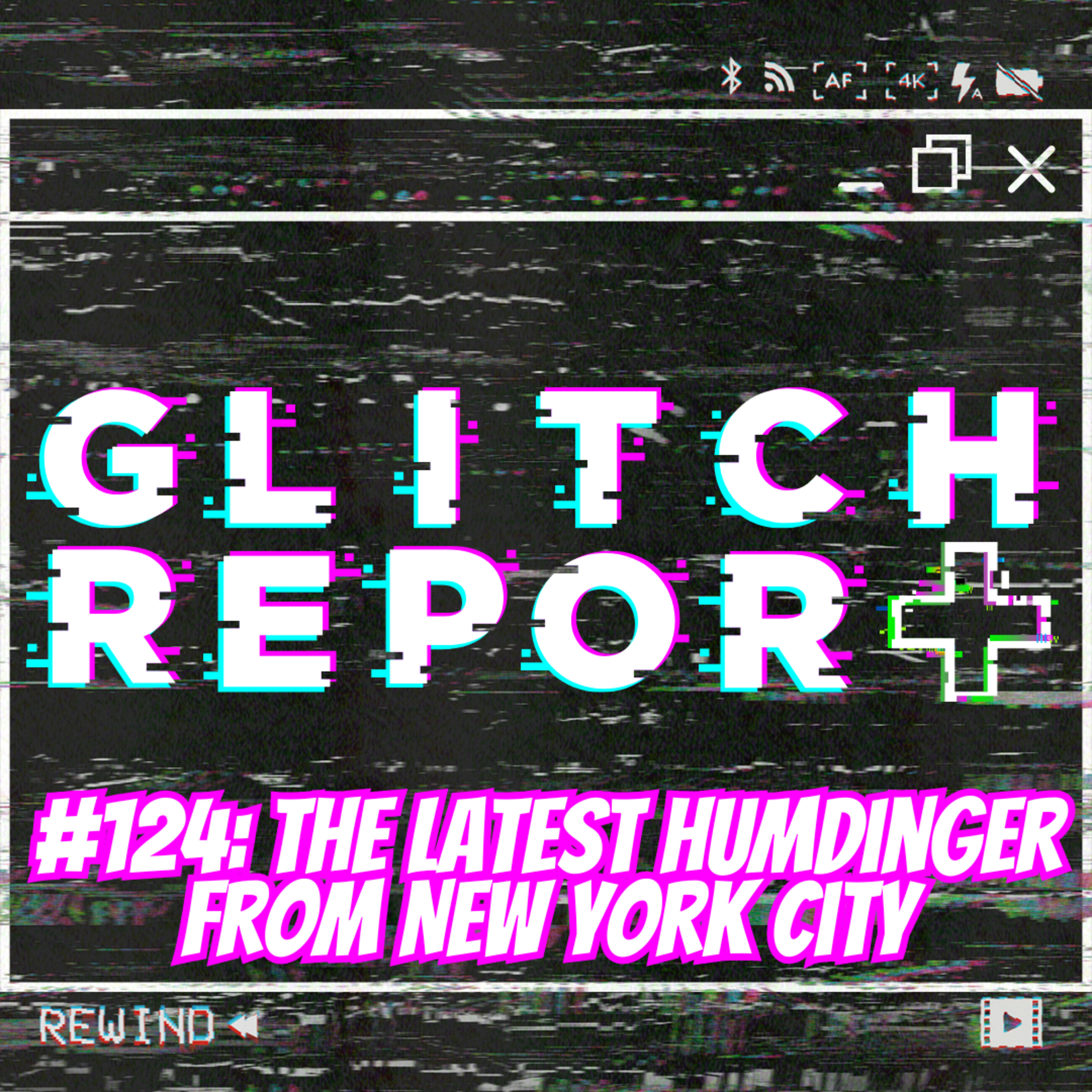 #124: The Latest Humdinger From New York City