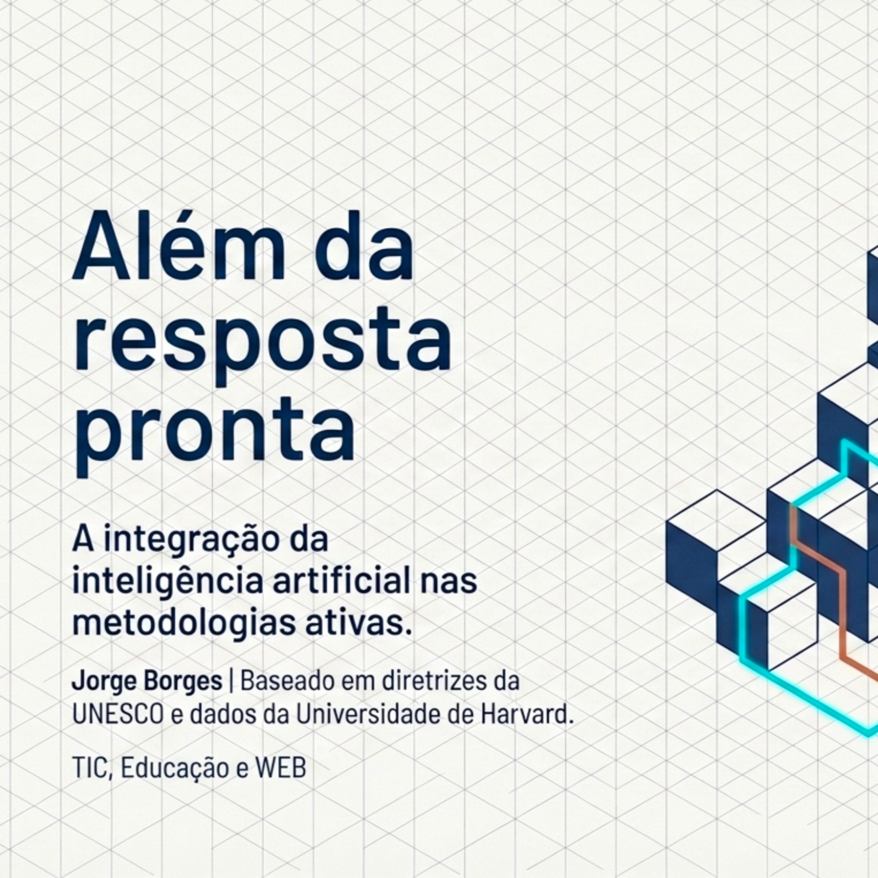 Além da Resposta Pronta: IA e Metodologias Ativas na Educação episode artwork
