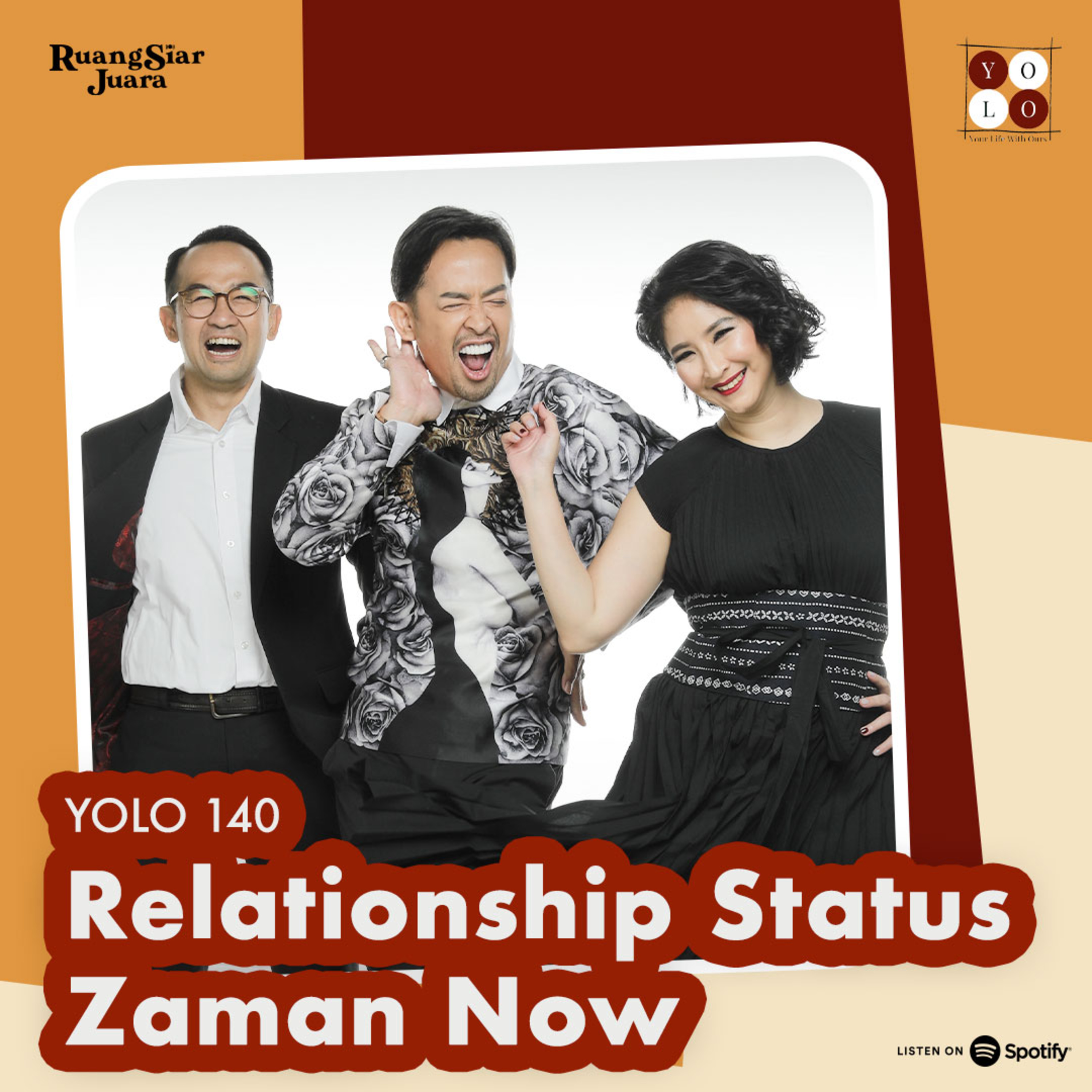 YOLO (YOur Life with Ours!) - 140 Relationship Status Zaman Now episode artwork