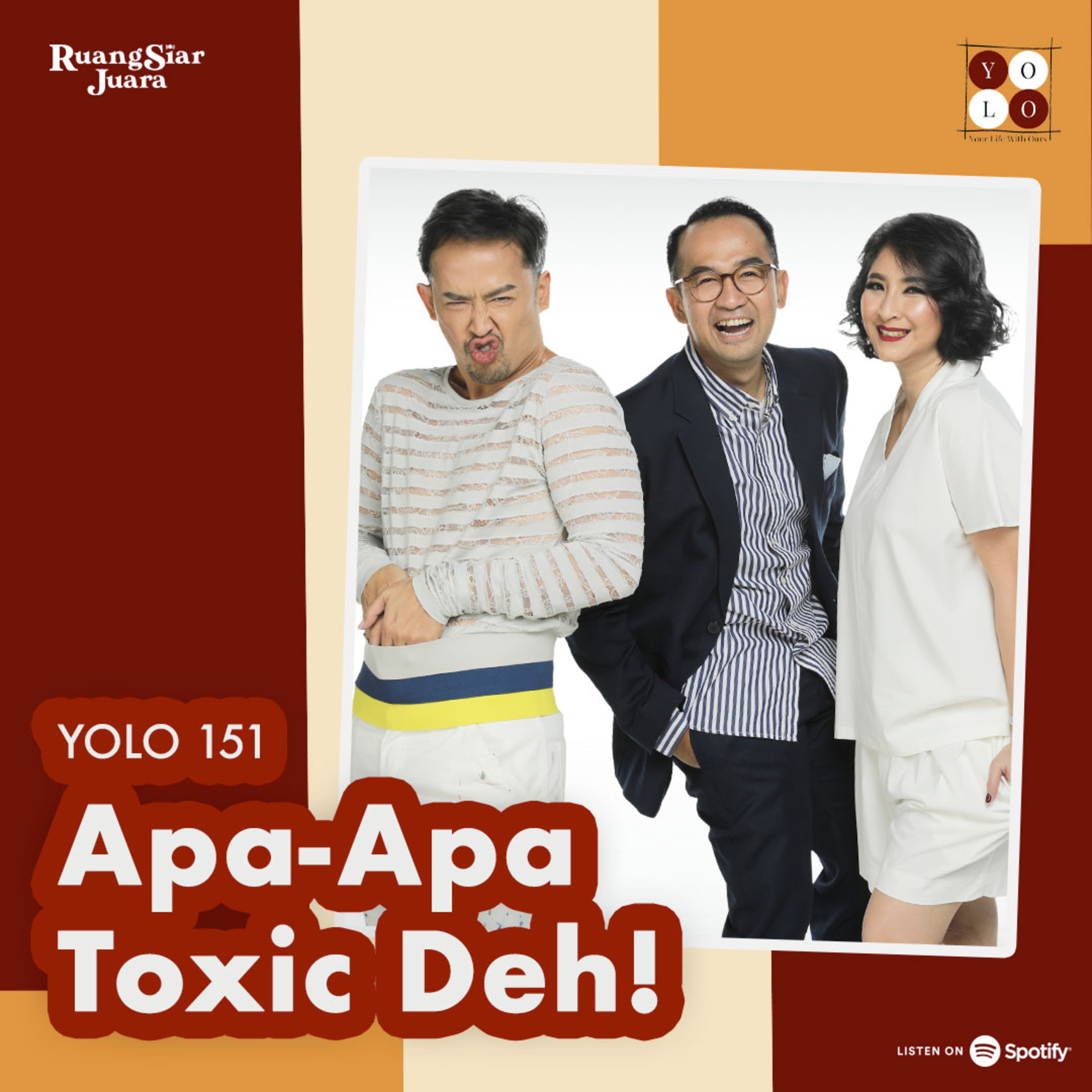 YOLO (YOur Life with Ours!) - 151 Apa-Apa Toxic, Deh! episode artwork