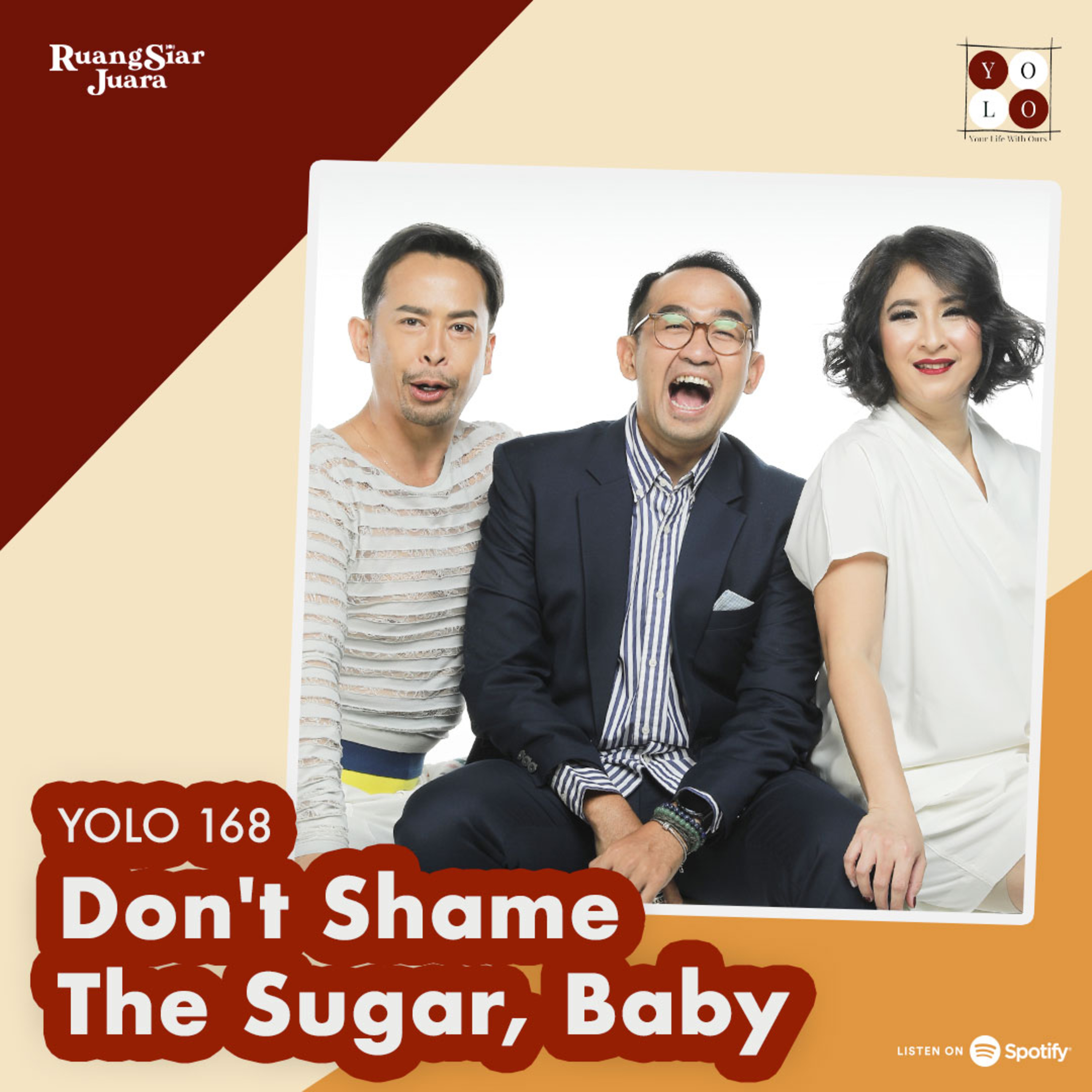 YOLO (YOur Life with Ours!) - 168 Don't Shame The Sugar, Baby episode artwork