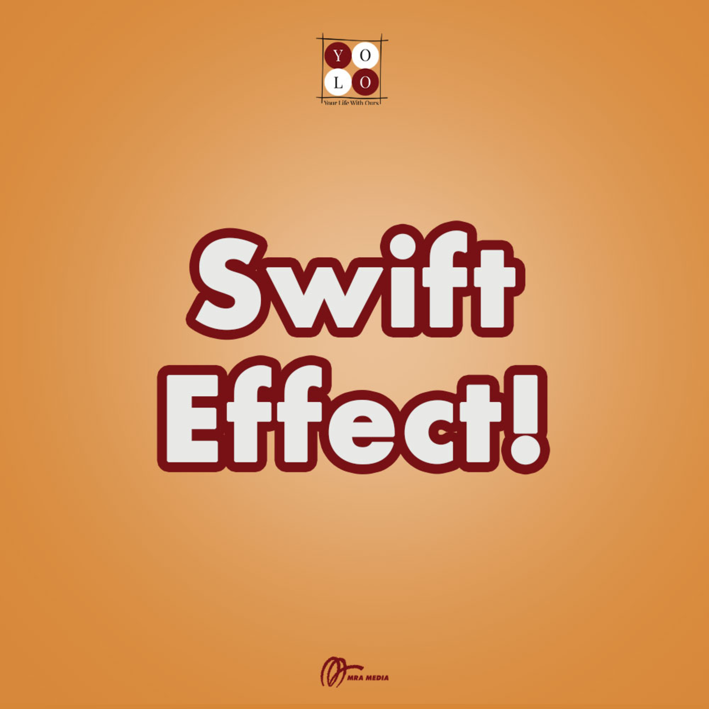 YOLO (YOur Life with Ours!) - 172 Swift Effect!